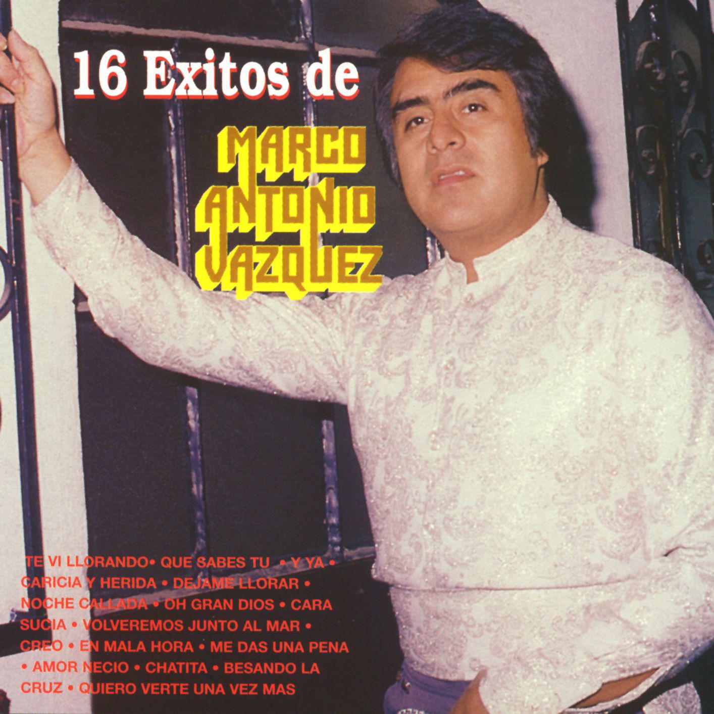 16 Exitos de Marco Antonio Vazquez