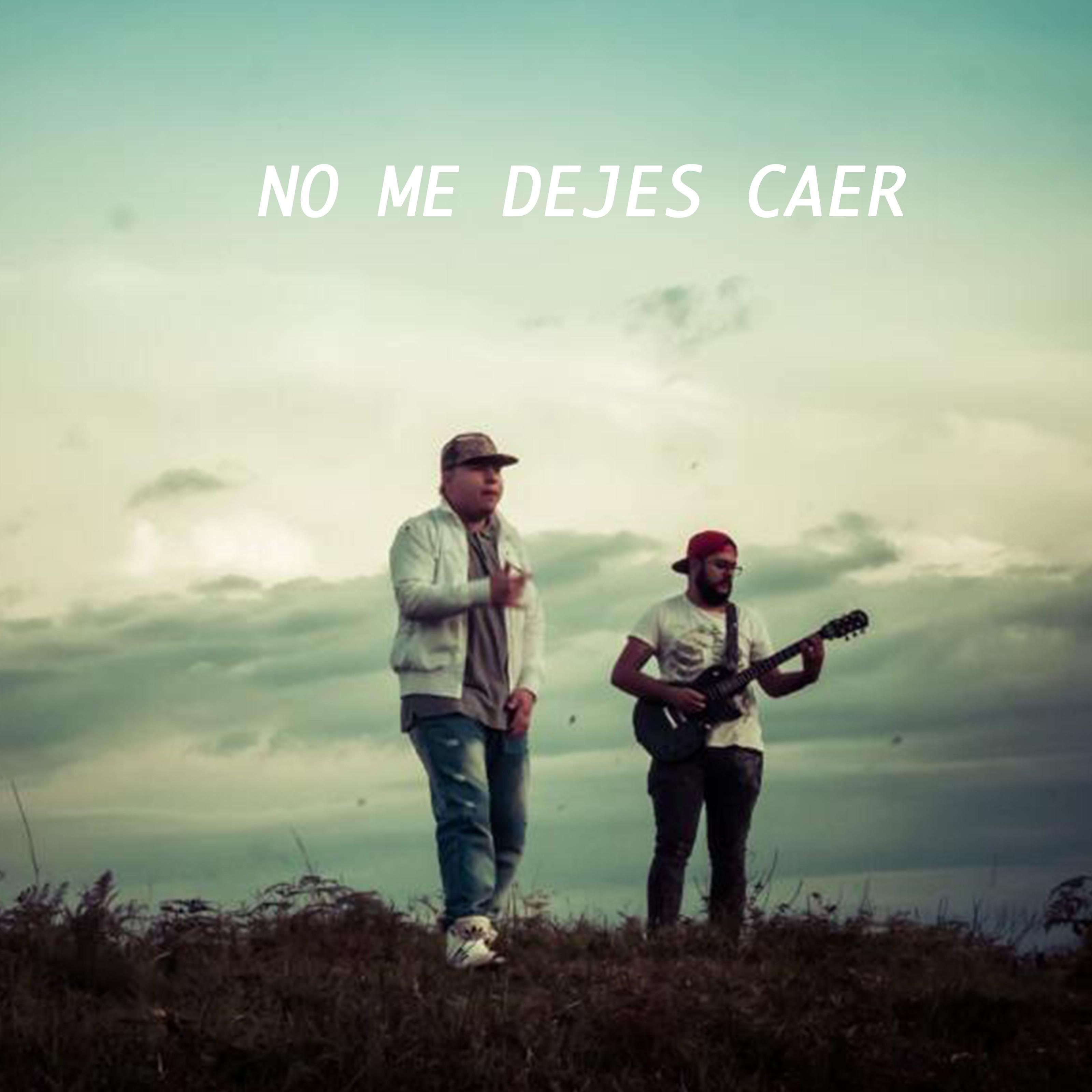 No Me Dejes Caer