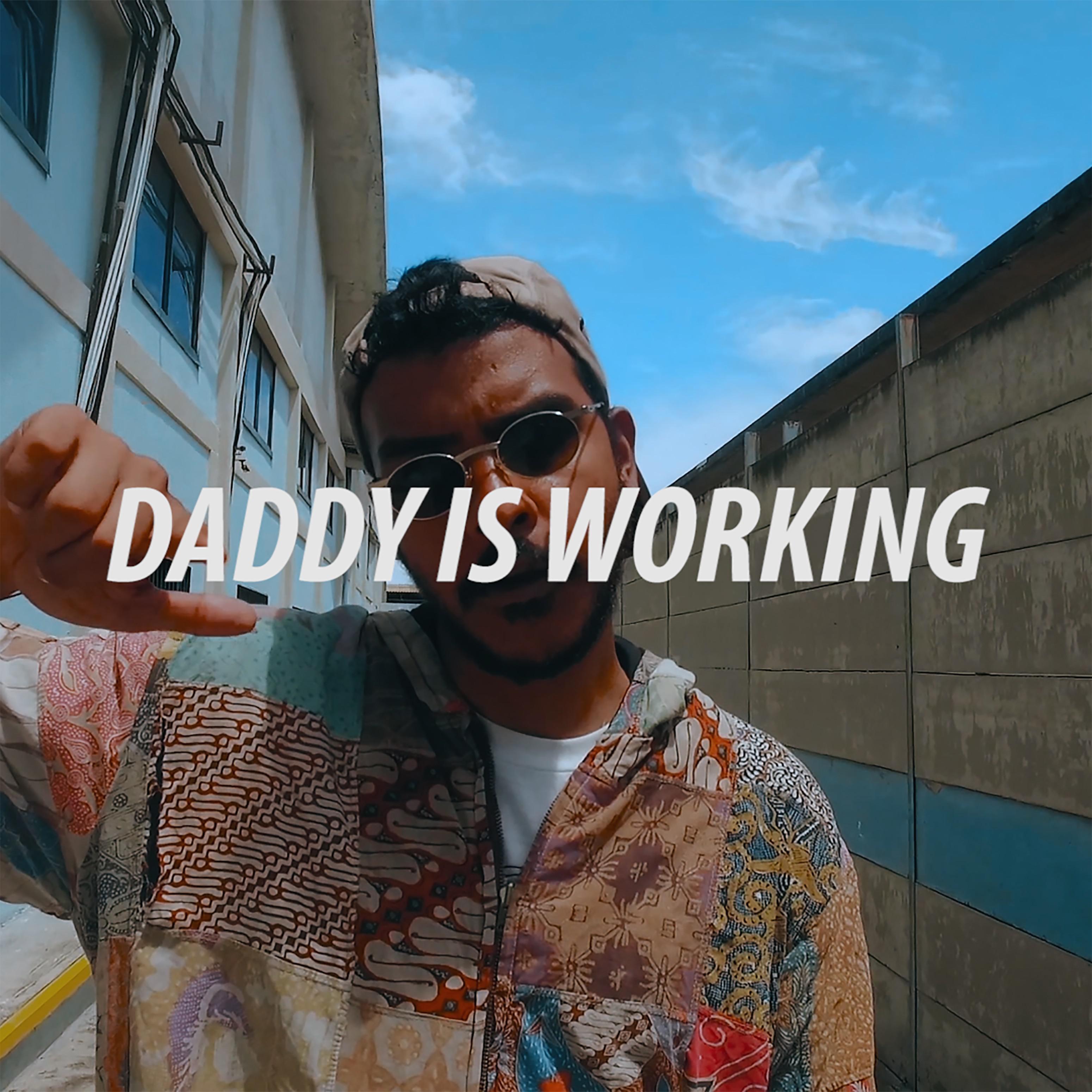 Daddy Is Working