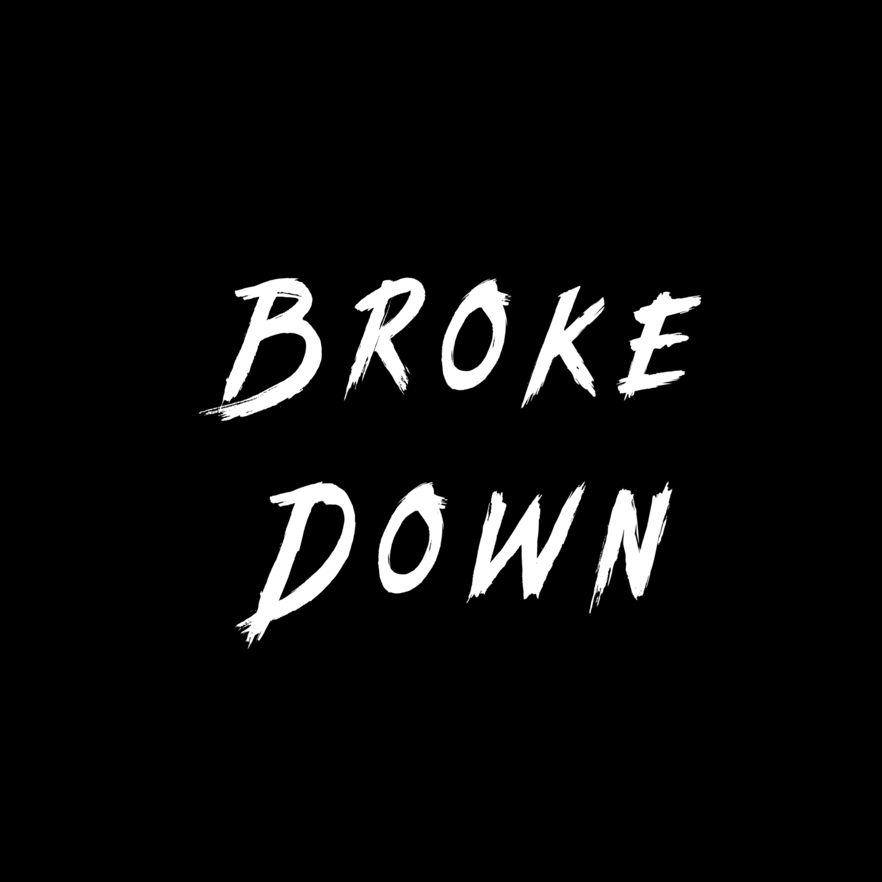 Broke Down