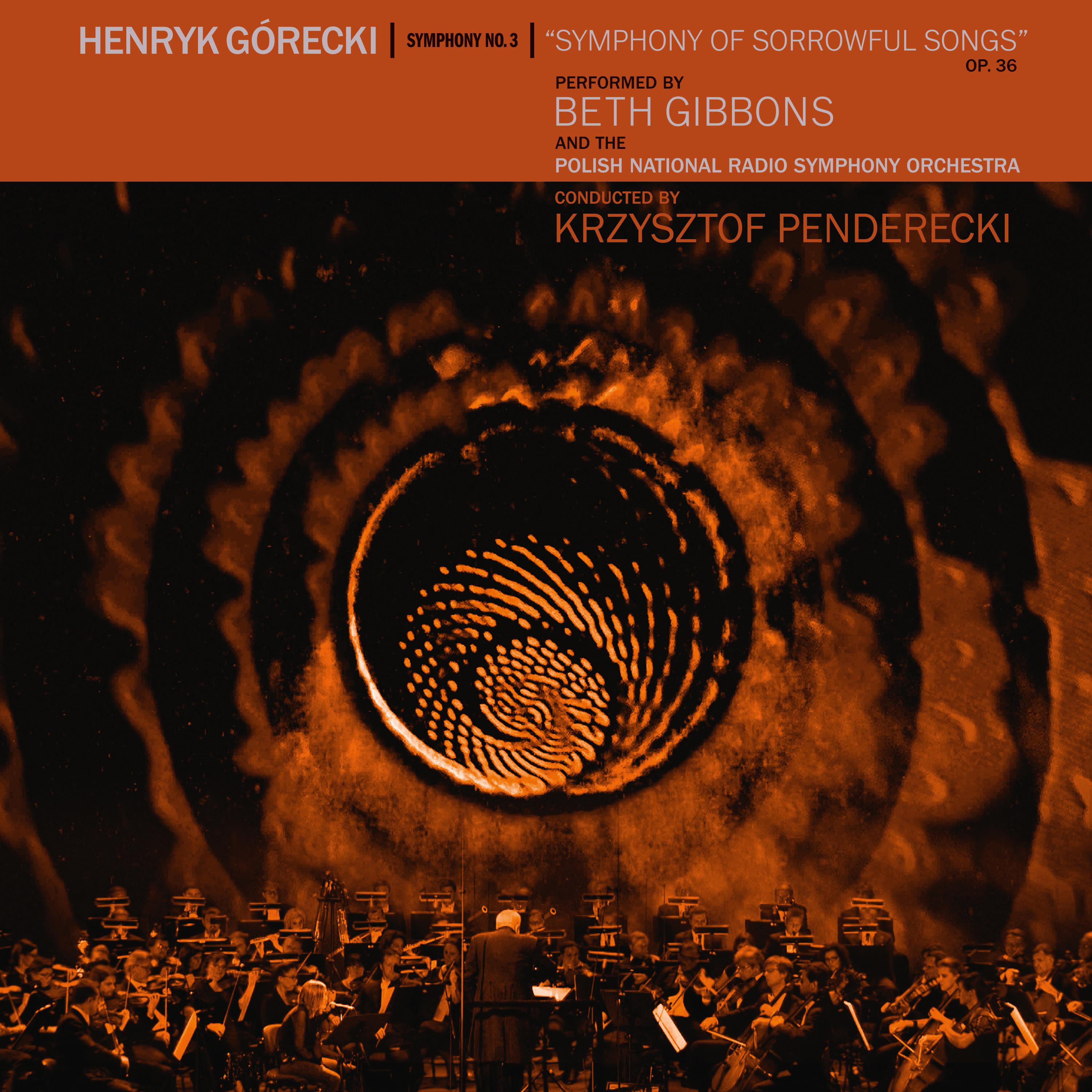 Henryk Go recki: Symphony No. 3 Symphony Of Sorrowful Songs