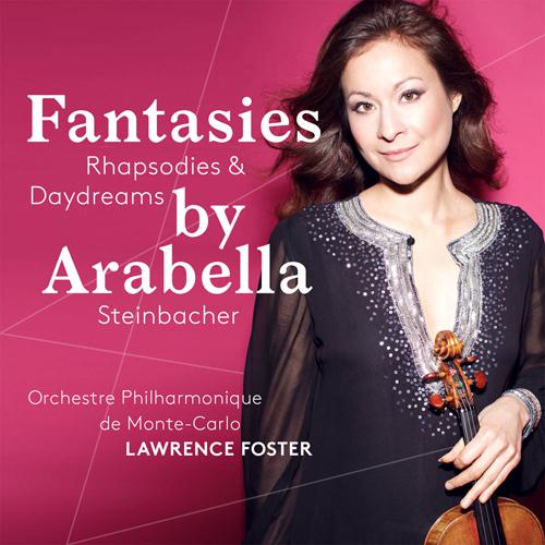 Violin Recital: Steinbacher, Arabella  WAXMAN, F.  SARASATE, P. de  VAUGHAN WILLIAMS, R.  SAINTSA NS, C. Fantasies, Rhapsodies and Daydreams