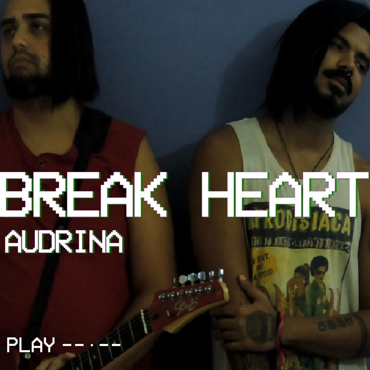 Break Heart