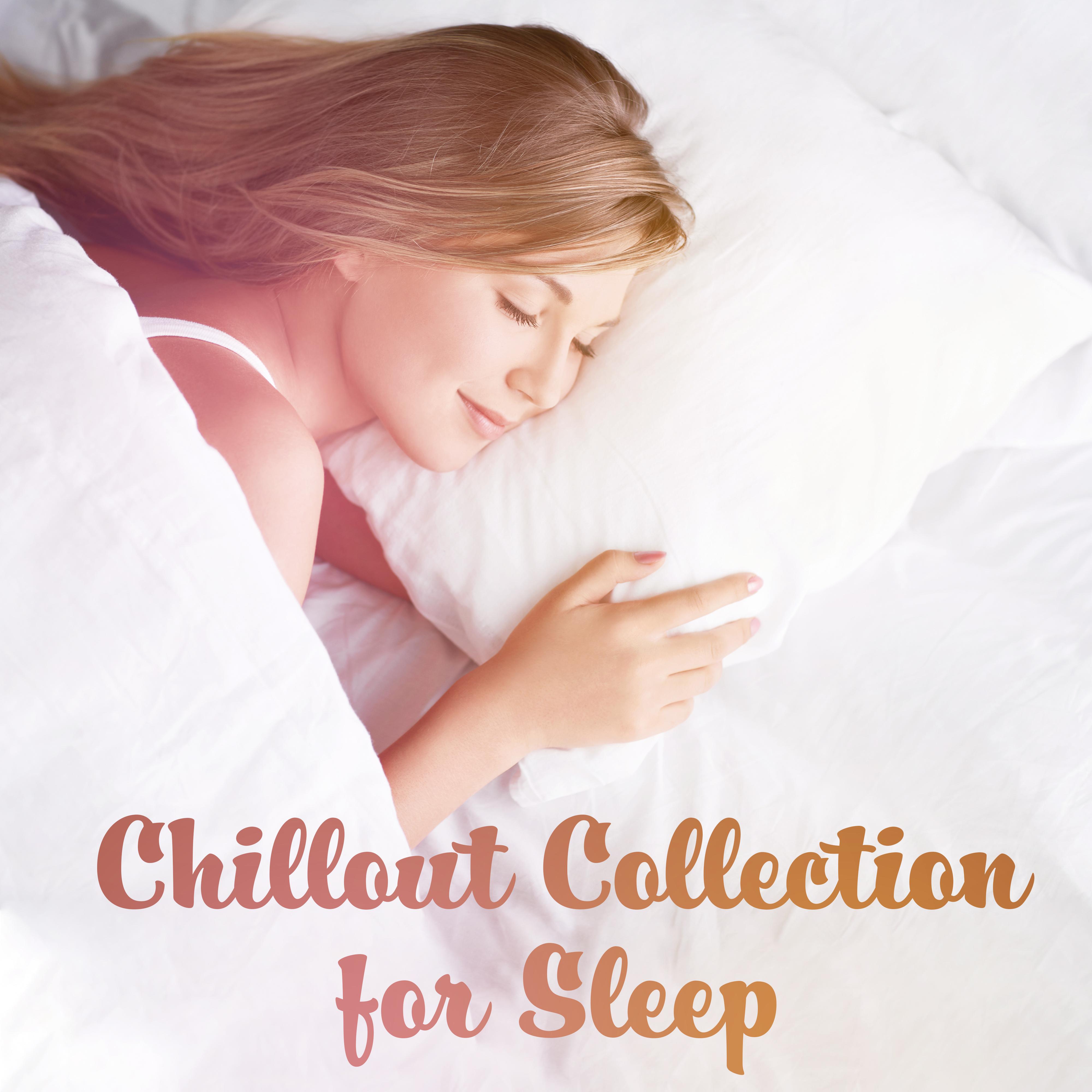 Chillout Collection for Sleep  Soothing Sounds for Deeper Sleep, Meditation, Relaxation, Inner Harmony, Nature Sounds at Night, Music for Reduce Stress, Sleep Songs 2019