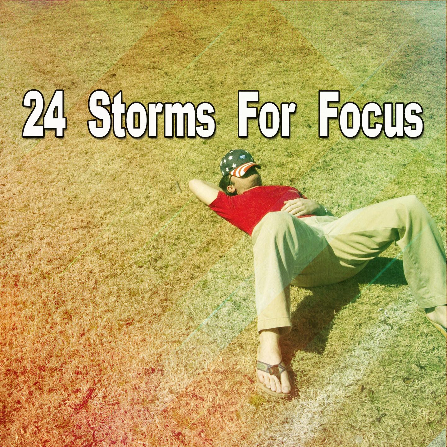 24 Storms for Focus