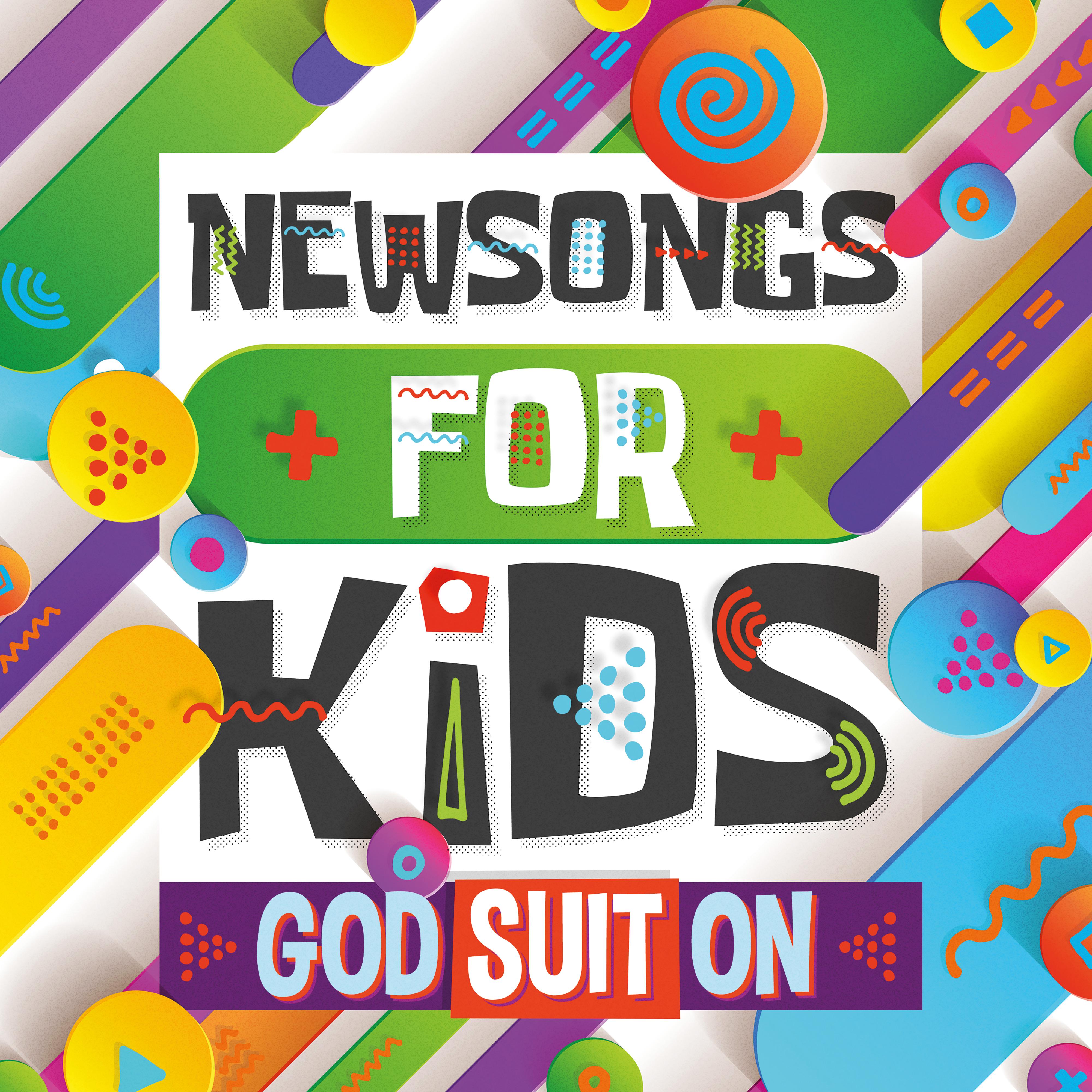 Newsongs for Kids - God Suit On