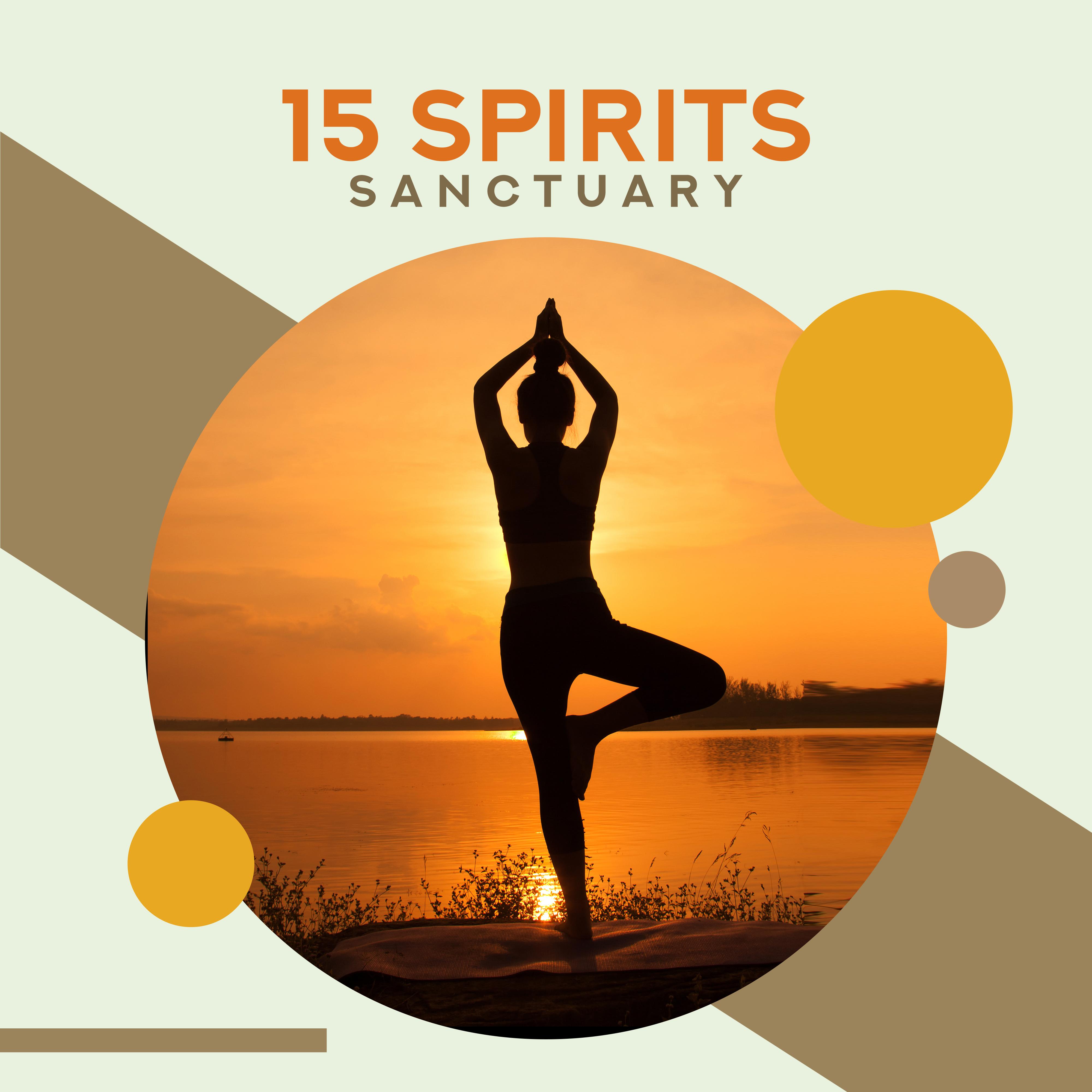 15 Spirits Sanctuary  Healing Meditation Music for Sleep, Relaxation, Yoga, Inner Silence, New Age Music, Relax Zone, Full Concentration, Zen Serenity