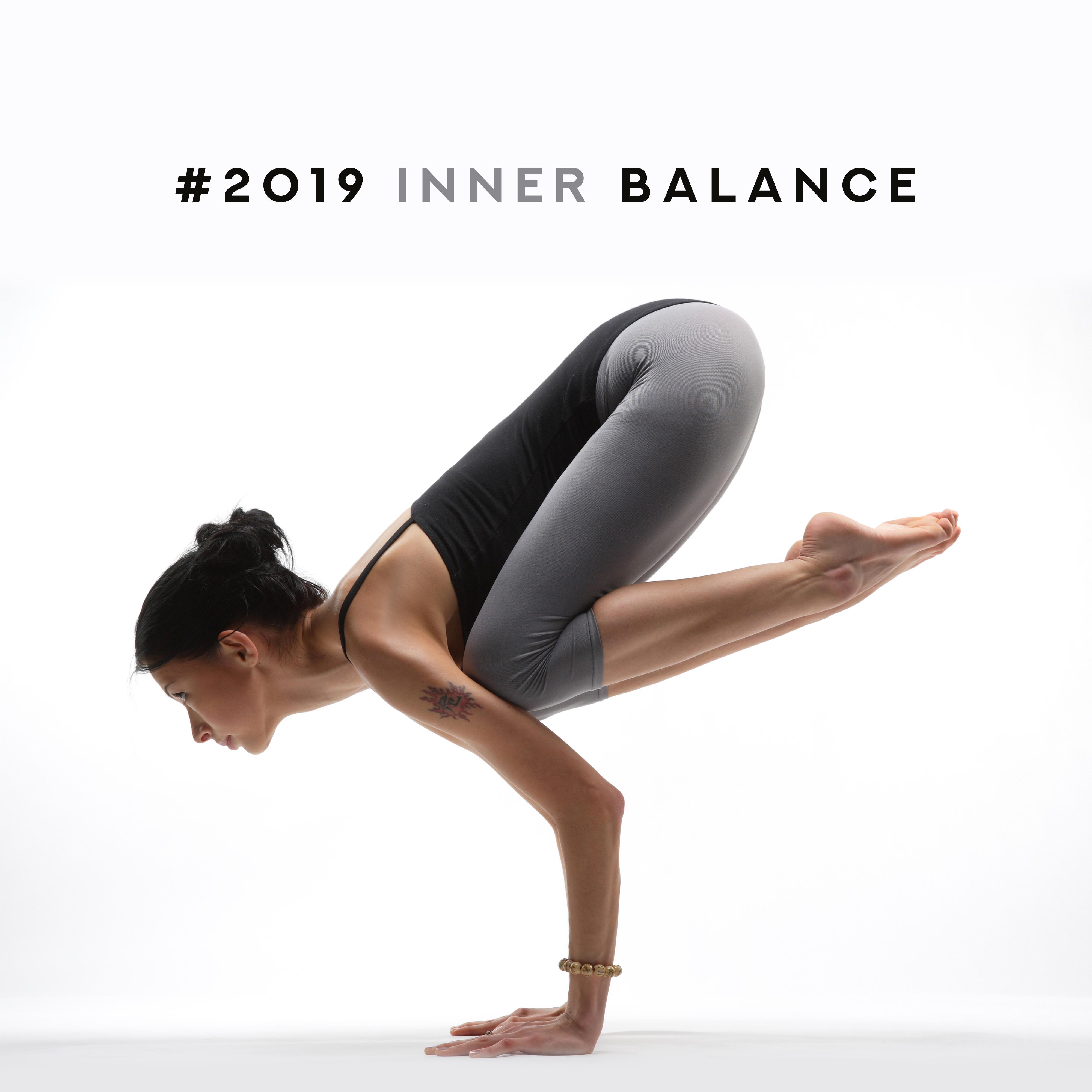 #2019 Inner Balance: Spiritual Awakening, Healing Music for Deep Meditation, Yoga Training, Wellbeing Moment, Spiritual Harmony, Relaxing Sounds, Zen