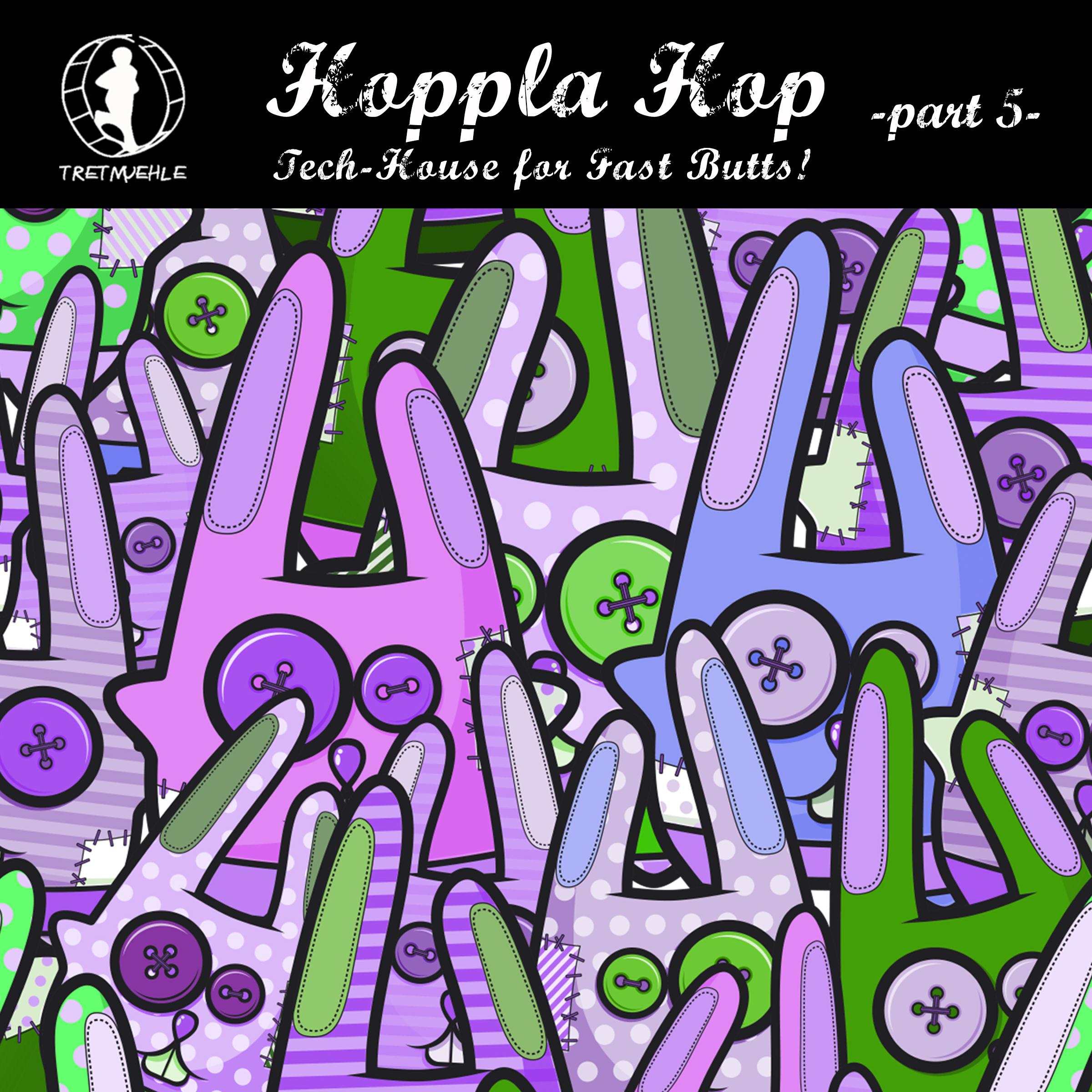 Hoppla Hop, Vol. 5 - Tech House for Fast Butts!
