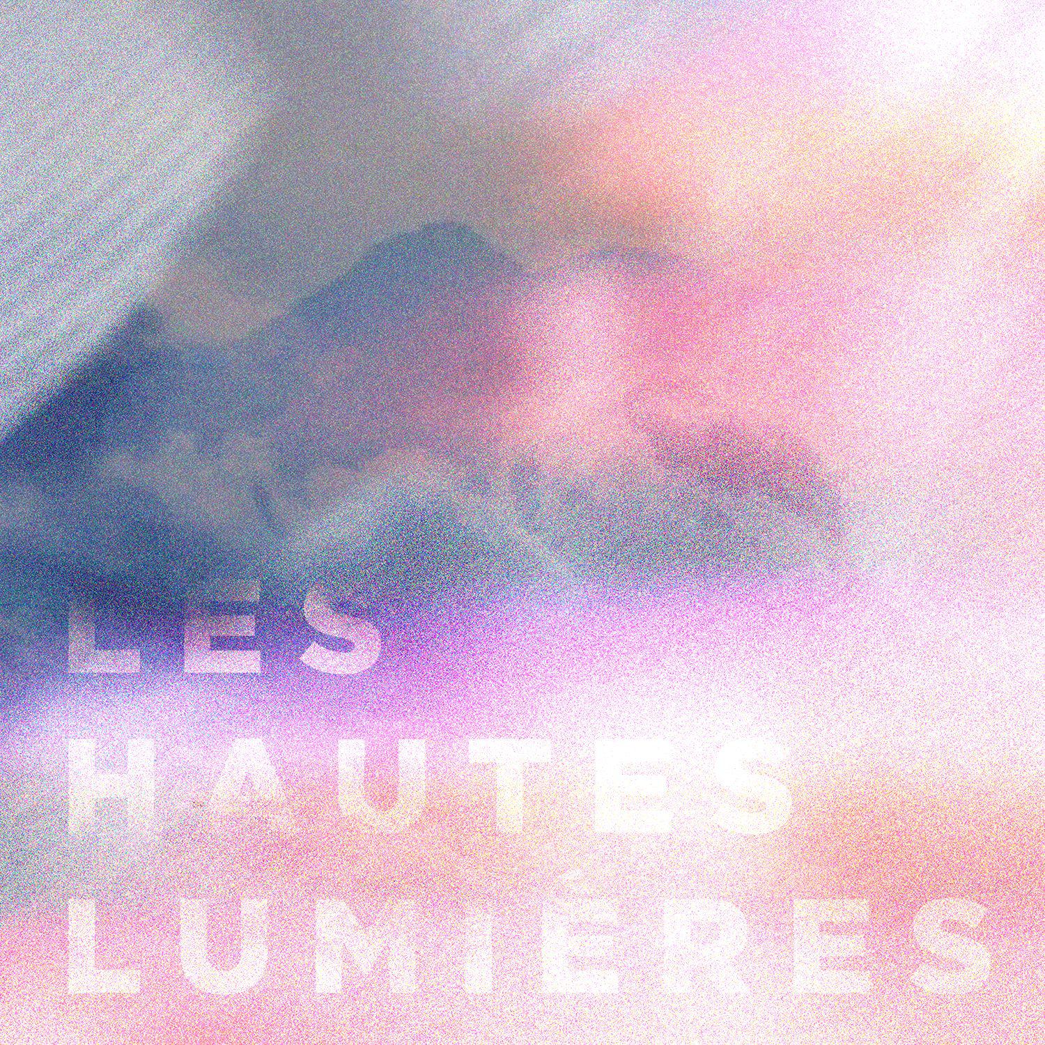 LES HAUTES LUMIÈ RES