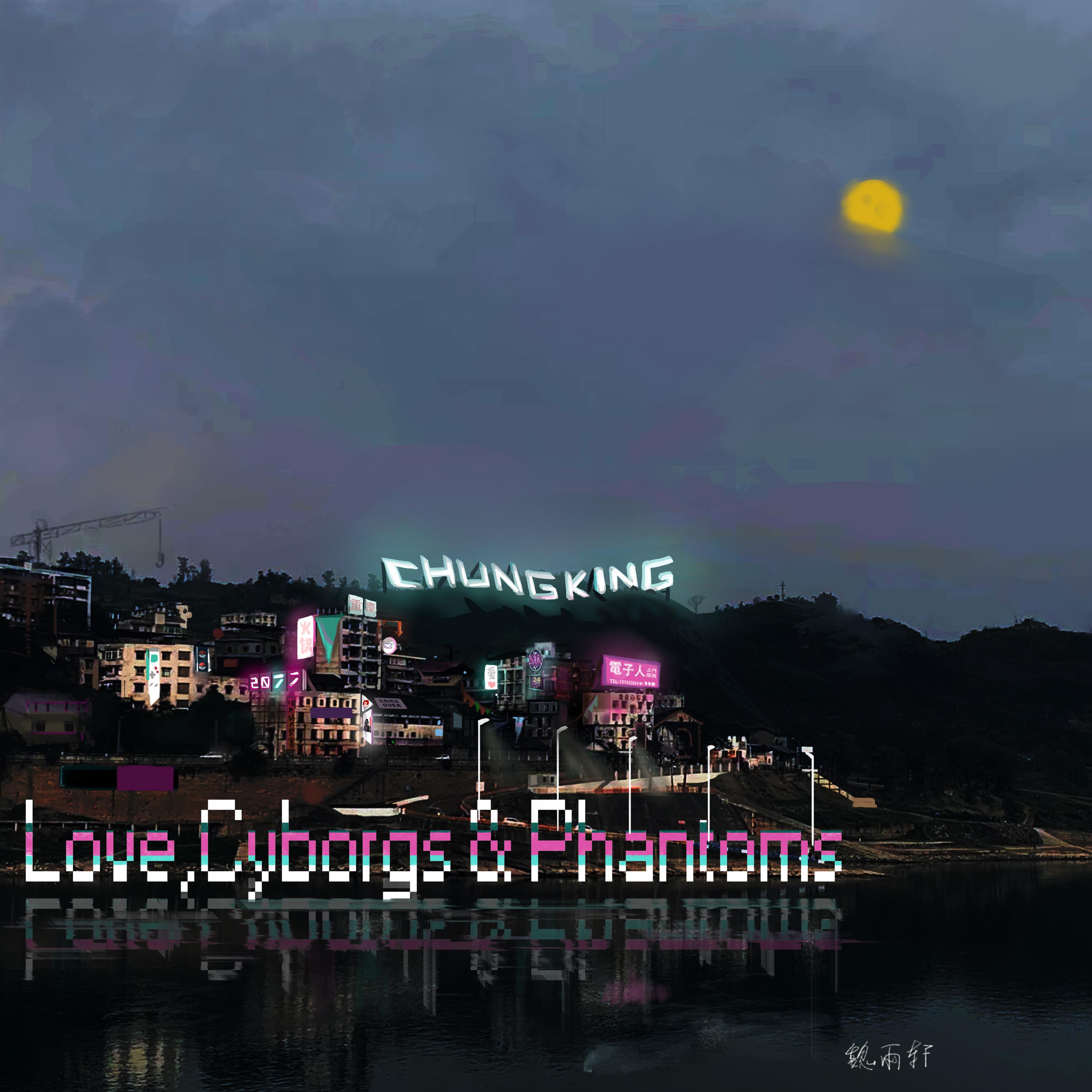 Love,Cyborgs & Phantoms