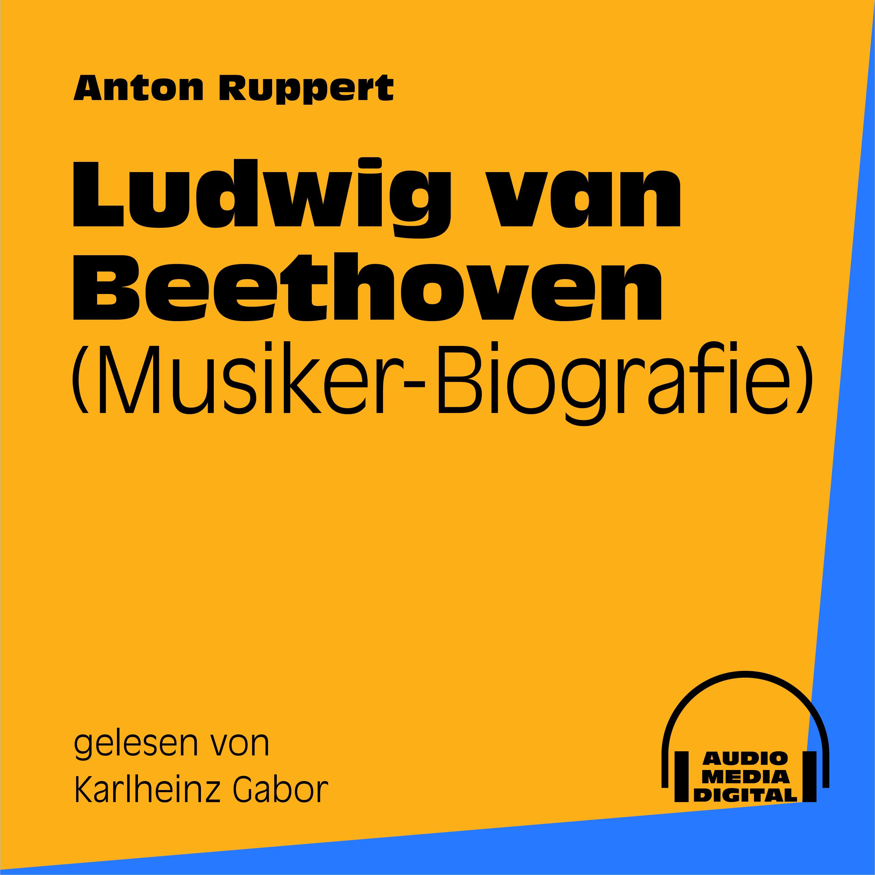 Teil 1: Ludwig van Beethoven