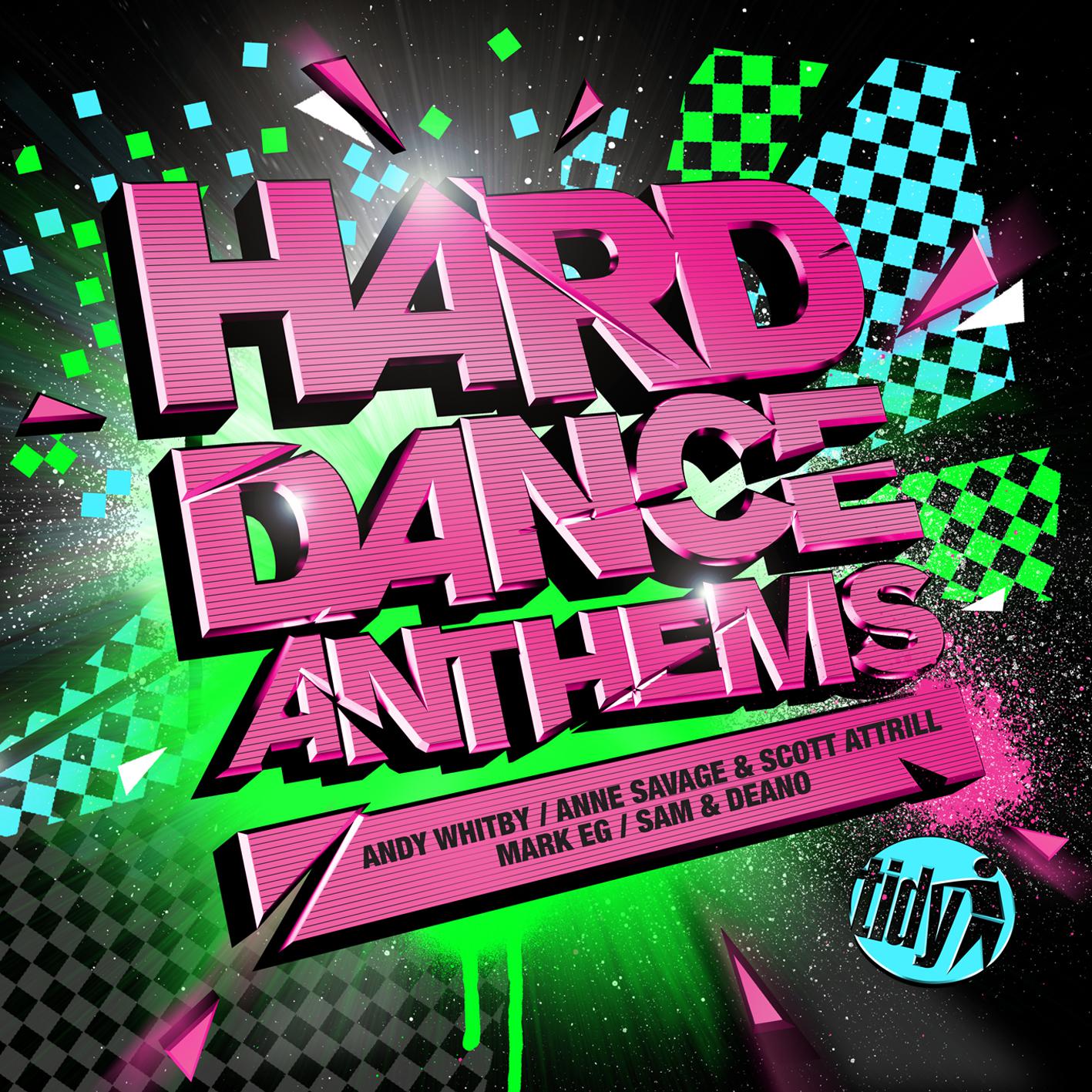 Hard Dance Anthems - Mixed By Andy Whitby, Anne Savage & Scott Attrill, Mark EG, Sam & Deano