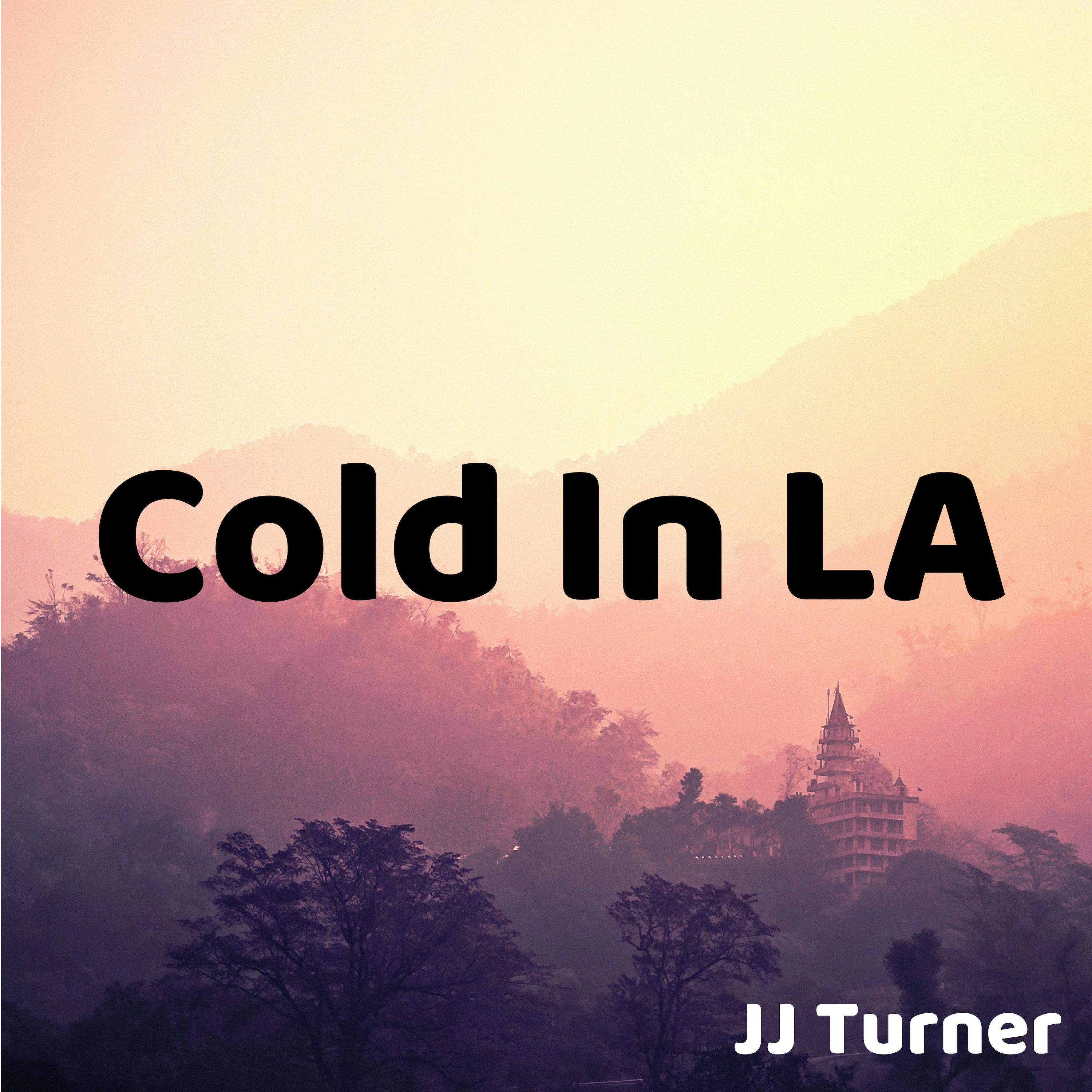 Cold in LA