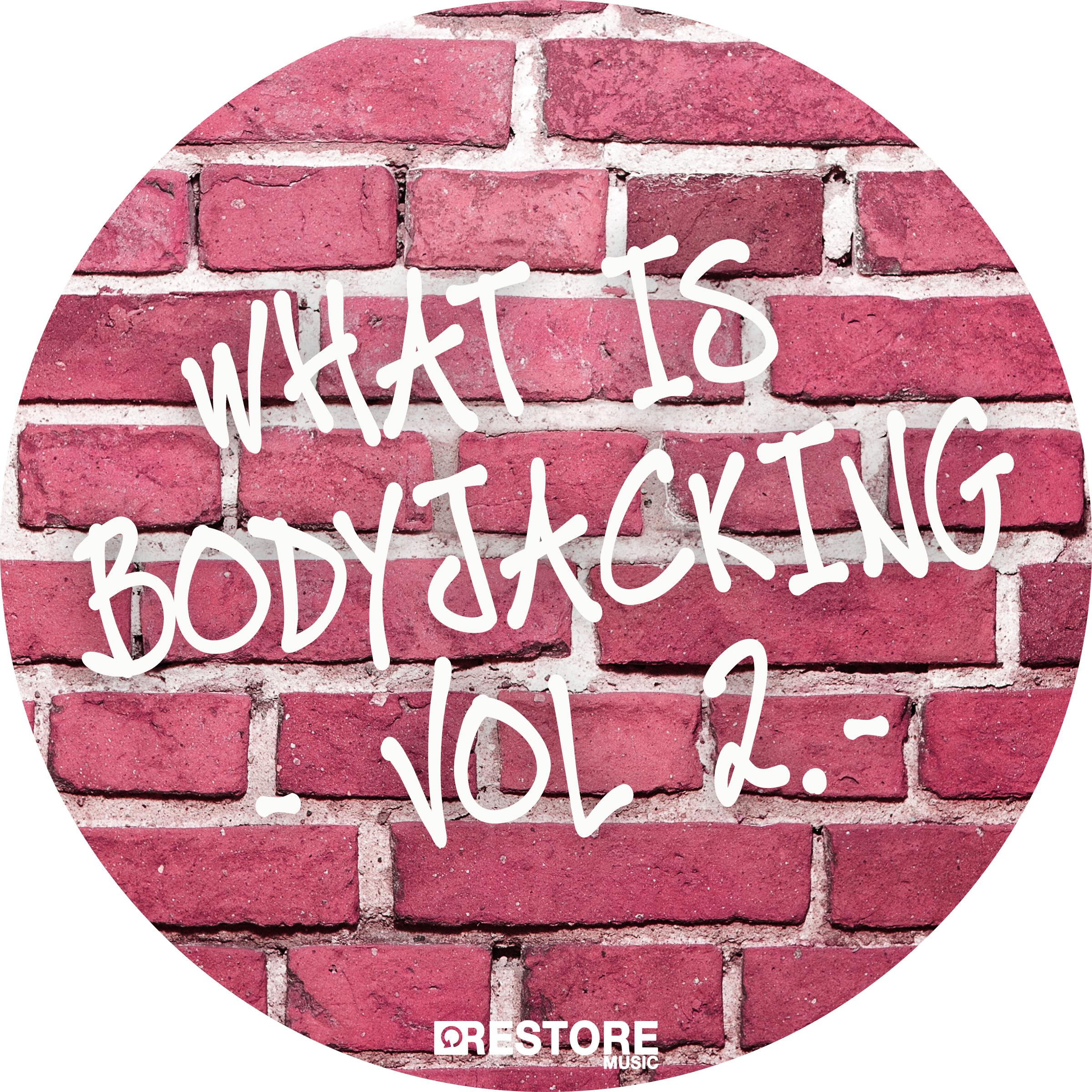 What Is Bodyjacking, Vol. 2