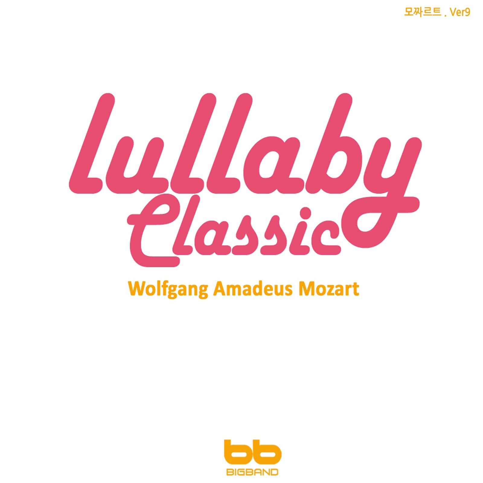 Lullaby for My Baby-Classical of Mozart, Ver. 9 (Relaxing Music,Classical Lullaby,Prenatal Care,Prenatal Music,Pregnant Woman,Baby Sleep Music,Pregnancy Music)