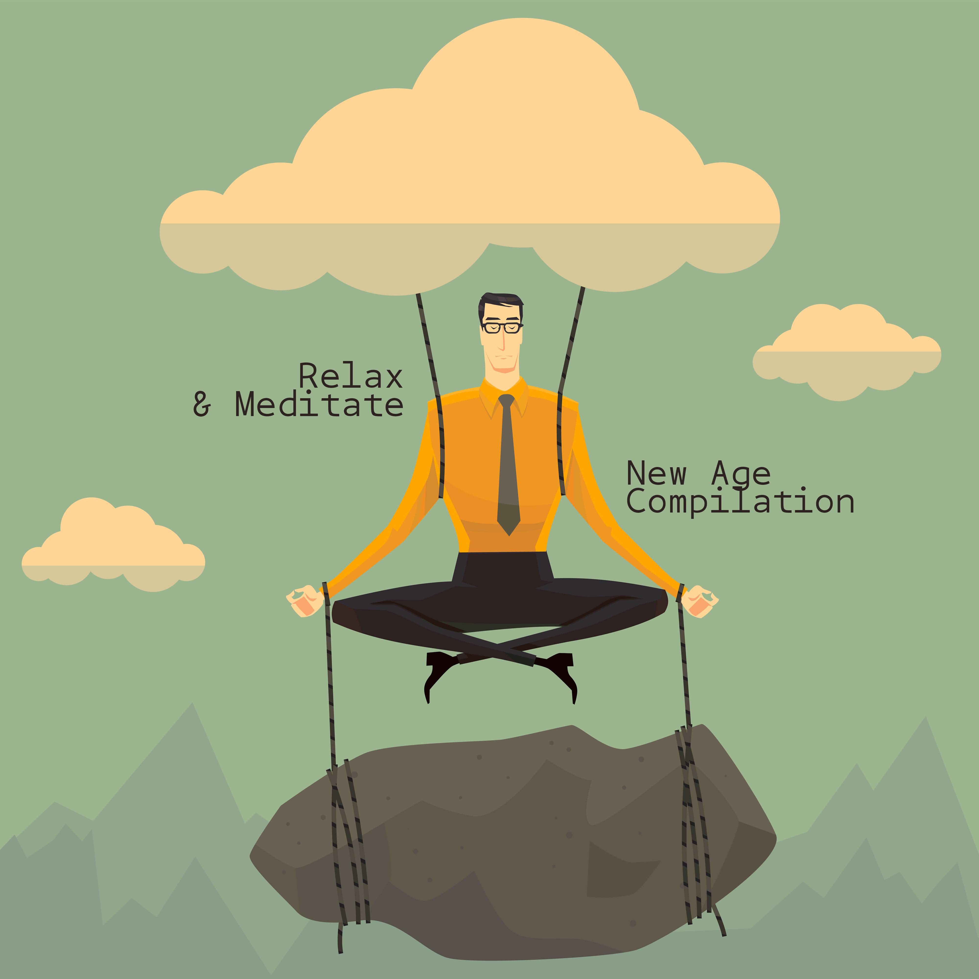 Relax & Meditate New Age Compilation: 15 Soothing Tracks for Yoga & Energy Regeneration Relax