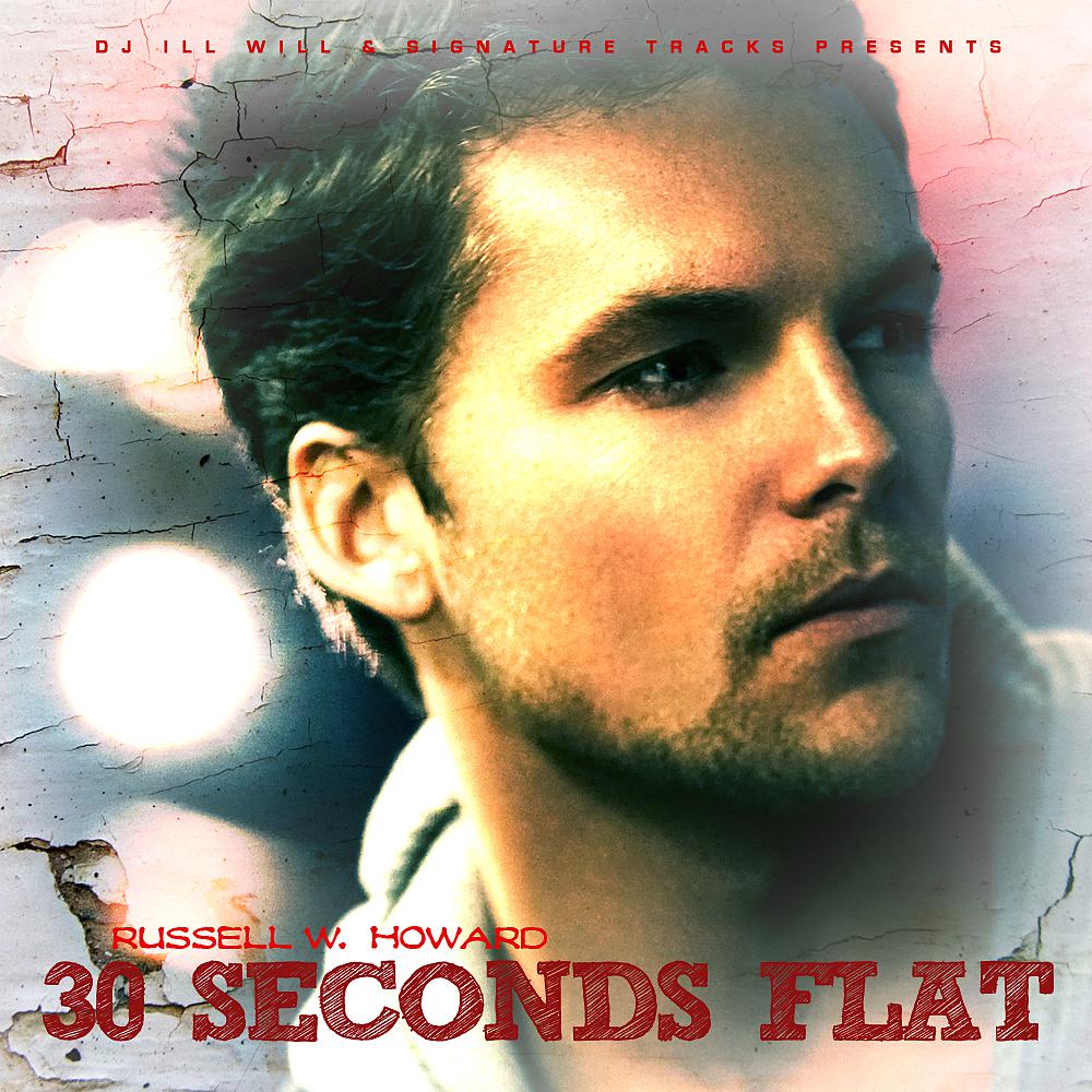 30 Seconds Flat (Hosted by DJ ill Will)