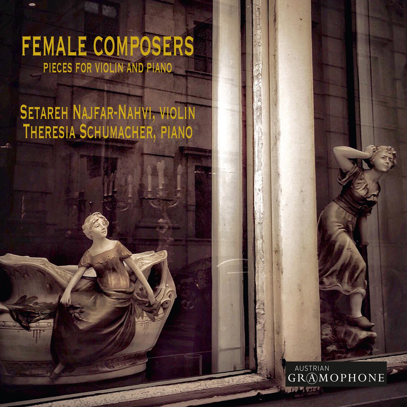 Violin and Piano Recital: Najfar-Nahvi, Setareh / Schumacher, Theresia - SCHUMANN, C. / CHAMINADE, C. / MAYER, E. / SENFTER, J. (Female Composers)