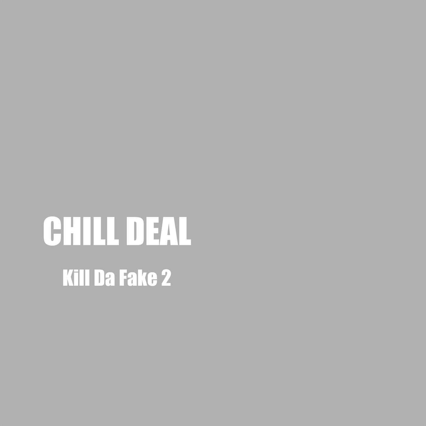 Kill Da Fake 2