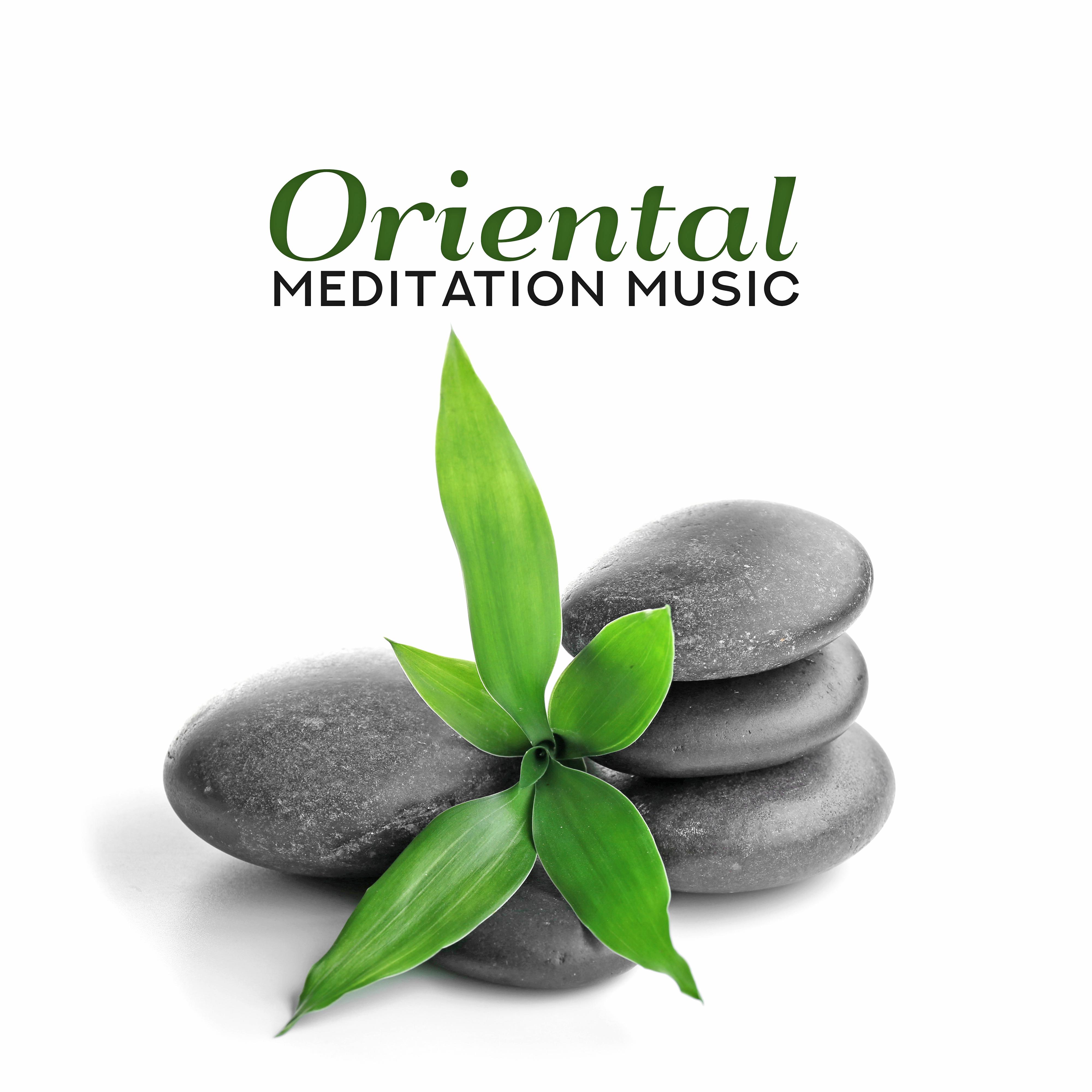 Oriental Meditation Music  Inner Harmony, Soothing Meditation for Relaxation, Zen Lounge, Ambient Yoga, Meditation Hits to Calm Down, Deep Meditation