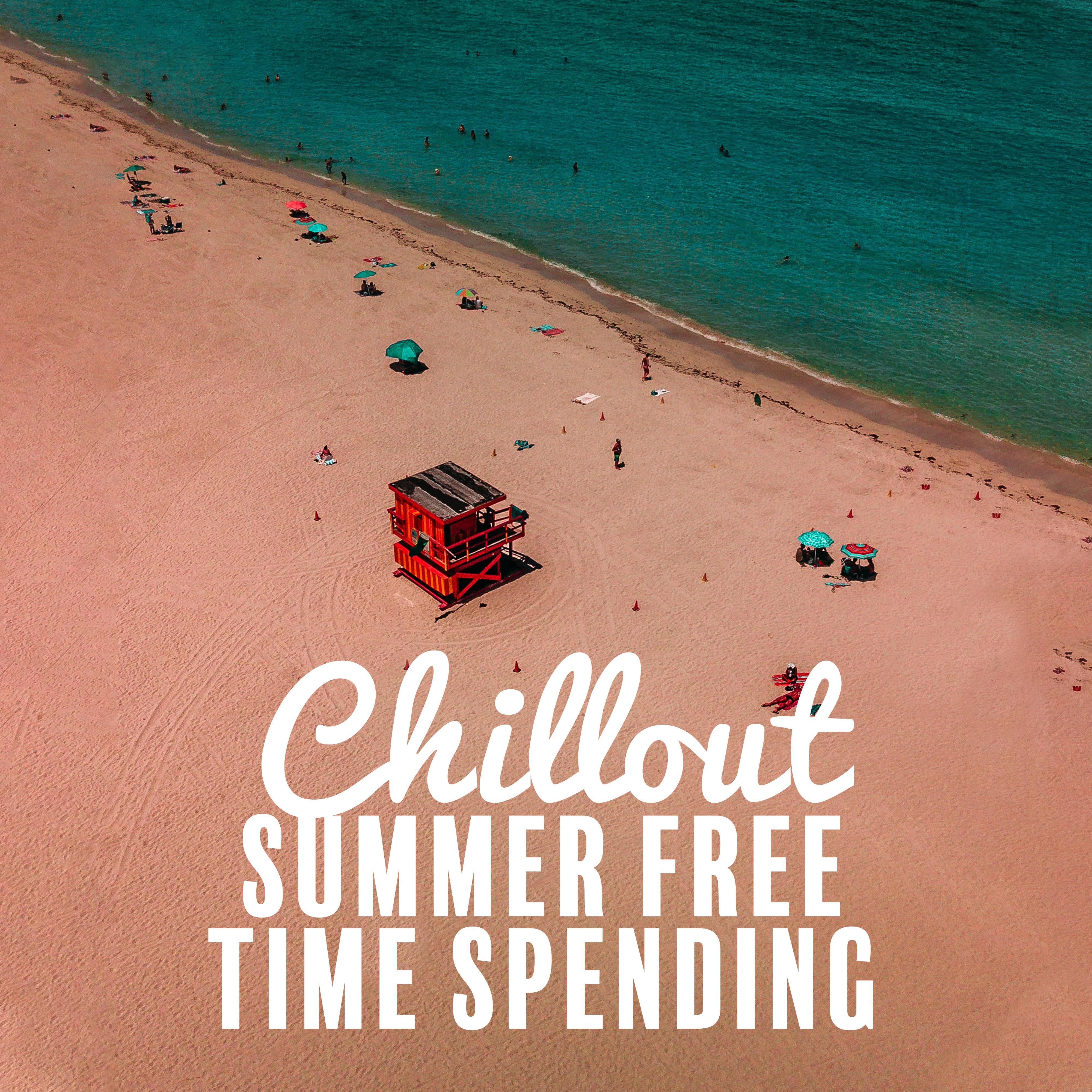 Chillout Summer Free Time Spending: 15 Electronic Songs for Relaxing on the Beach or at Poolside