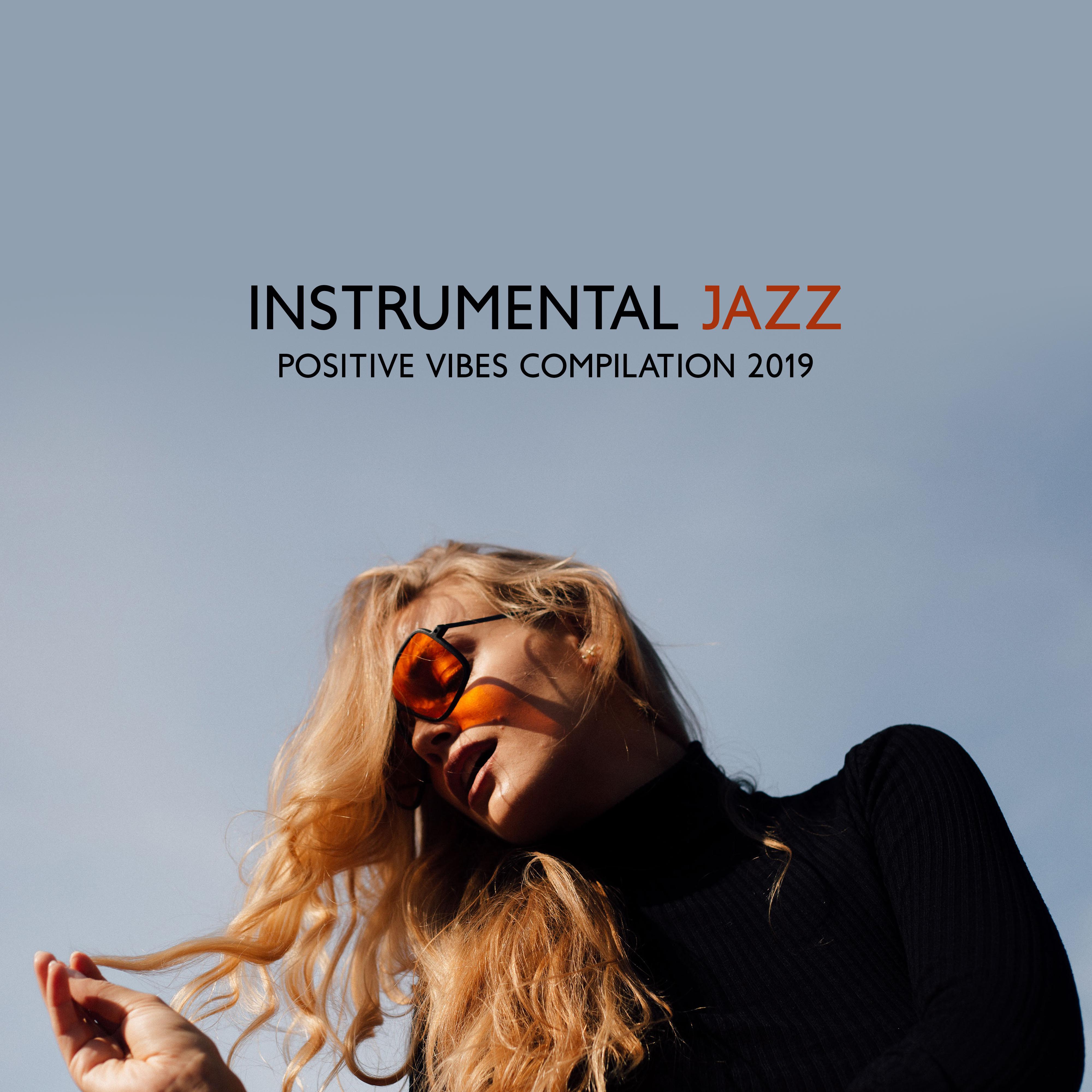 Instrumental Jazz Positive Vibes Compilation 2019