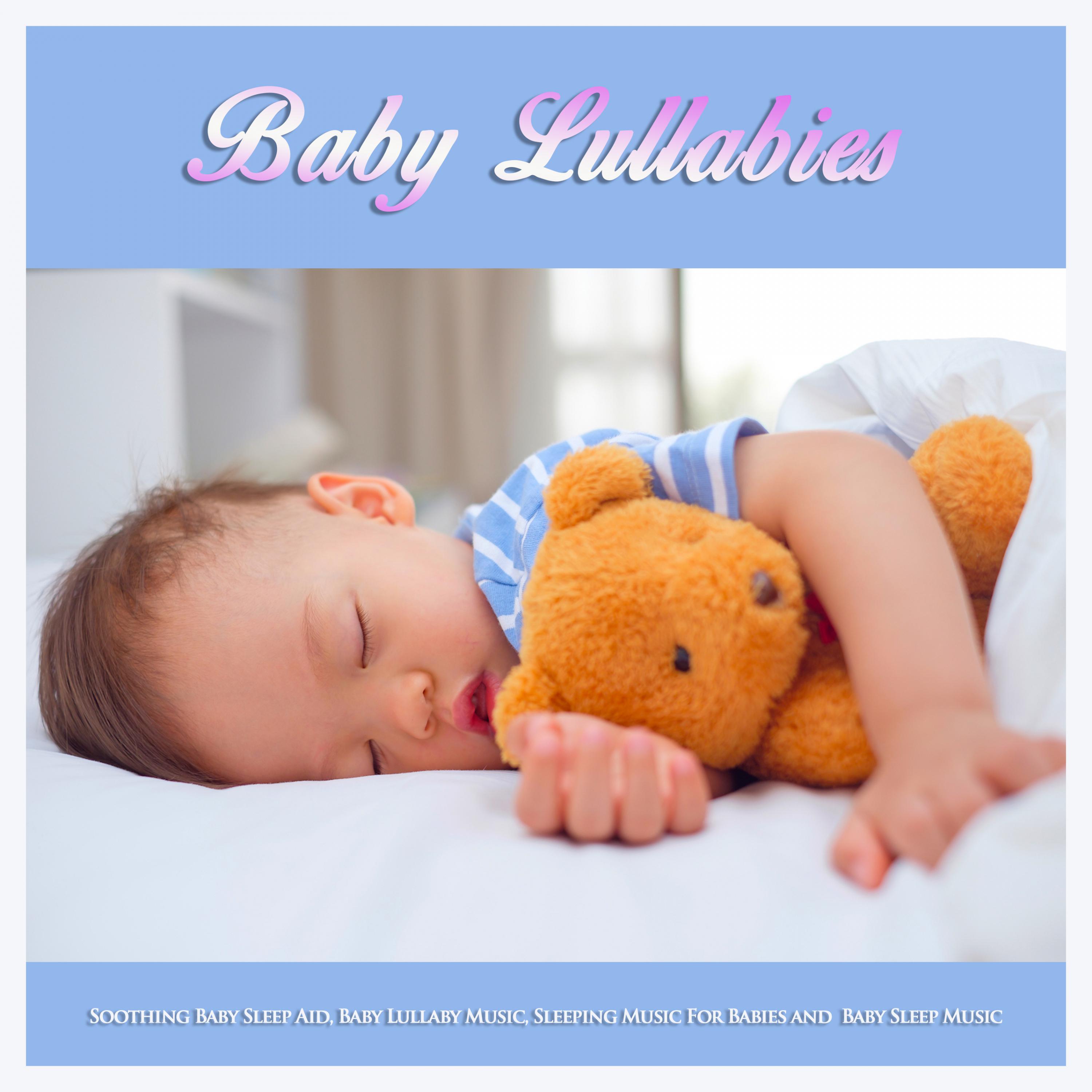 Baby Lullabies: Soothing Baby Sleep Aid, Baby Lullaby Music, Sleeping Music For Babies and Baby Sleep Music