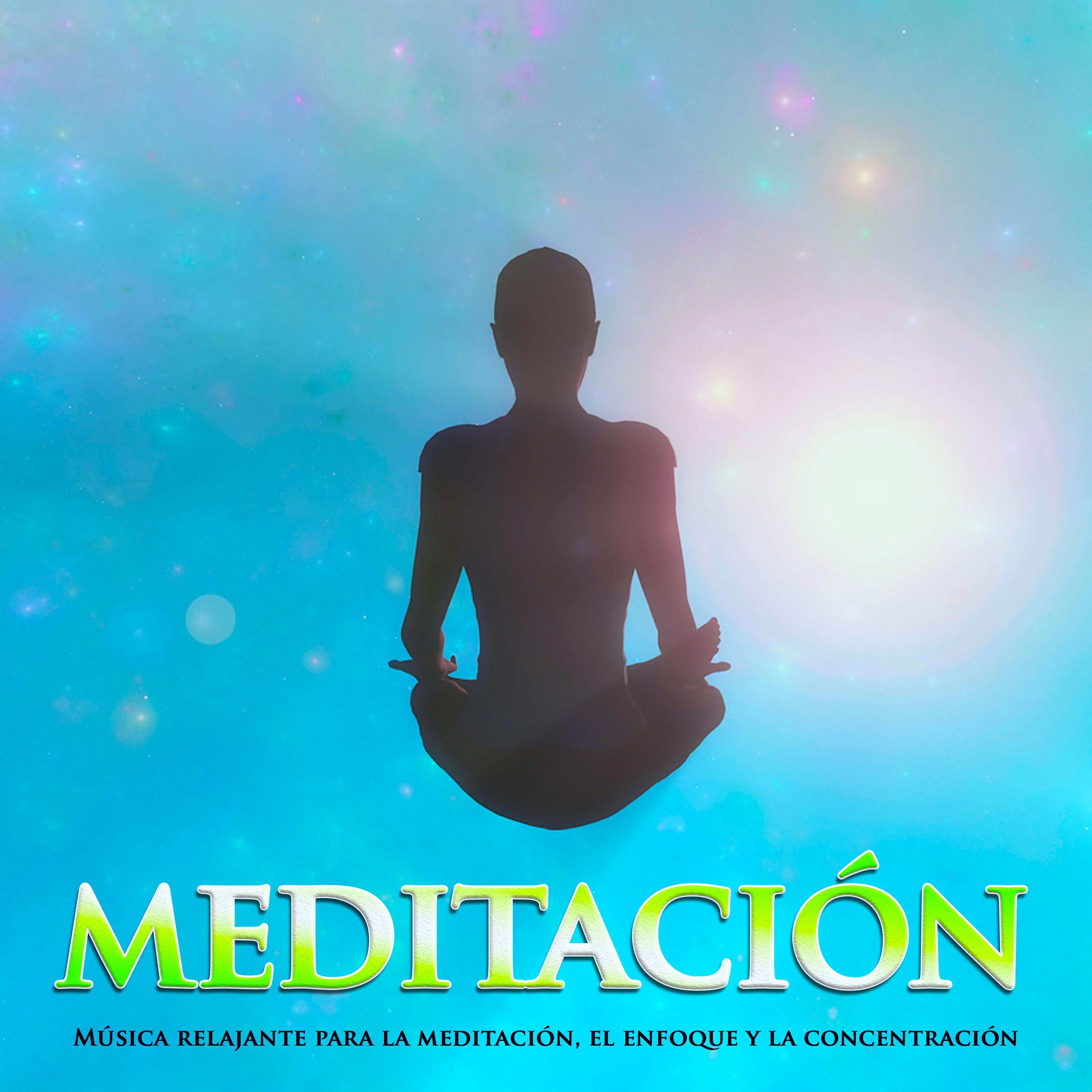 Meditacio n: Mu sica relajante para la meditacio n, el enfoque y la concentracio n