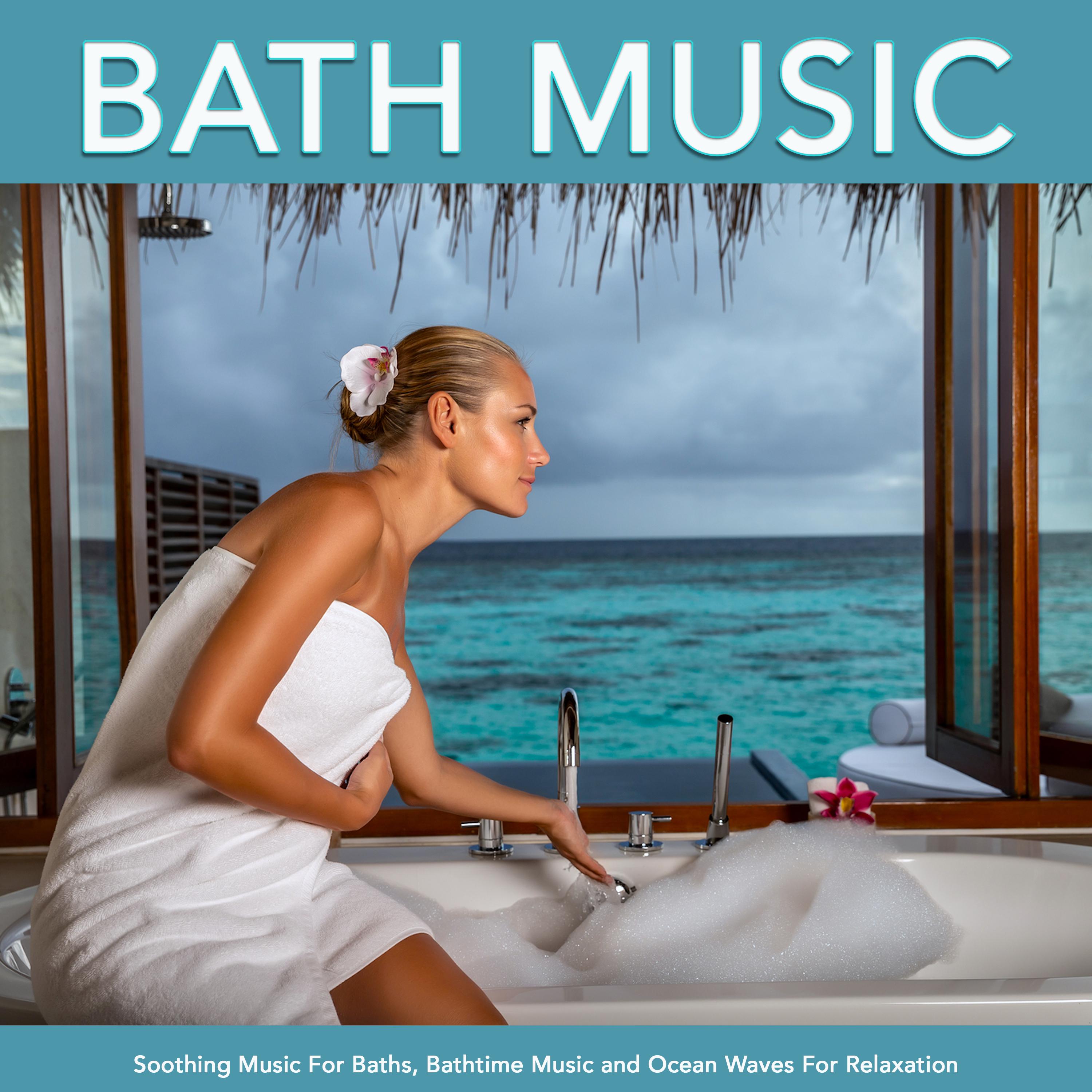 Background Ocean Music for Bath