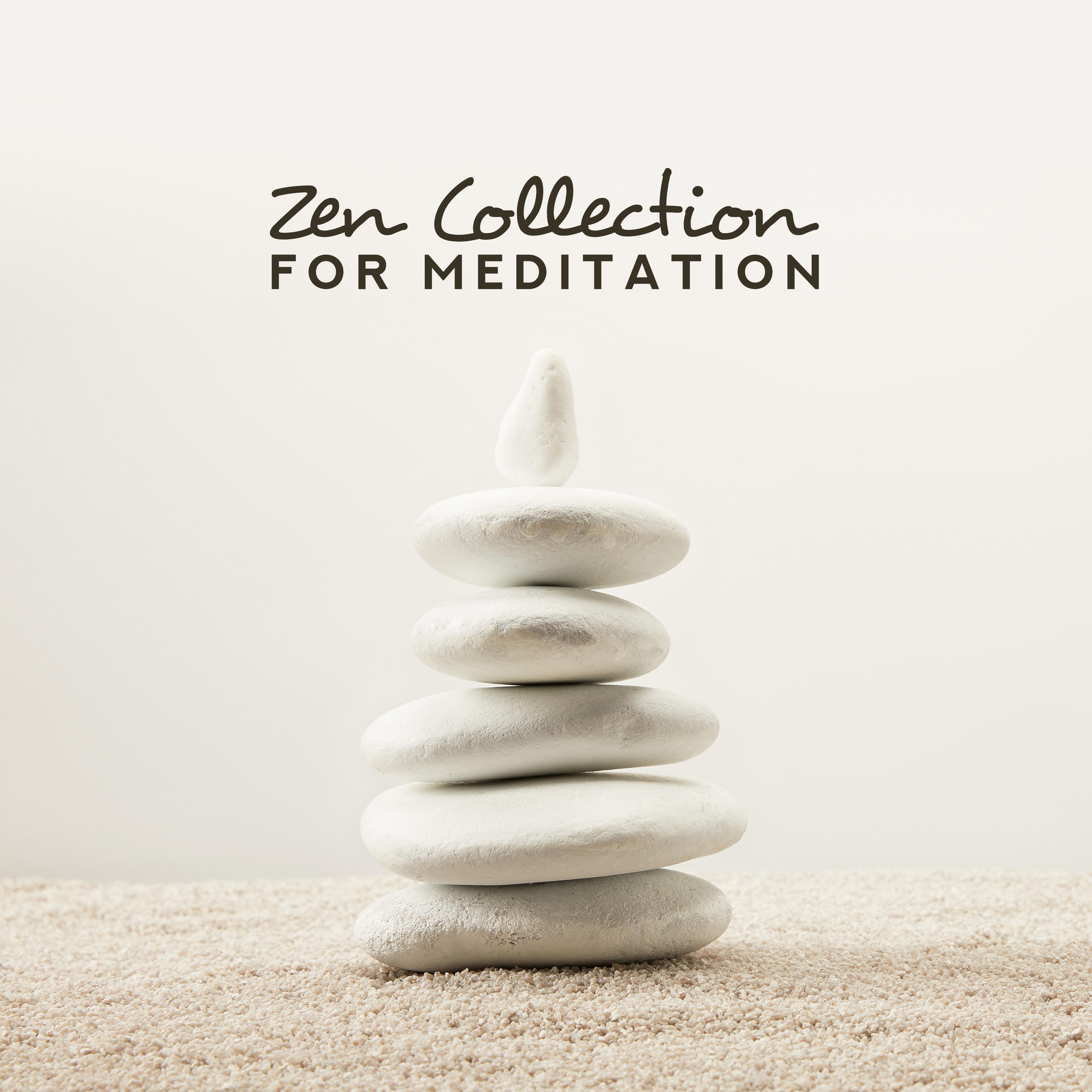 Zen Collection for Meditation: New Age Music for Yoga, Deep Meditation, Relax, Inner Force, Tranquil Peace, Deep Harmony, Yoga Training, Meditation Therapy, Reiki