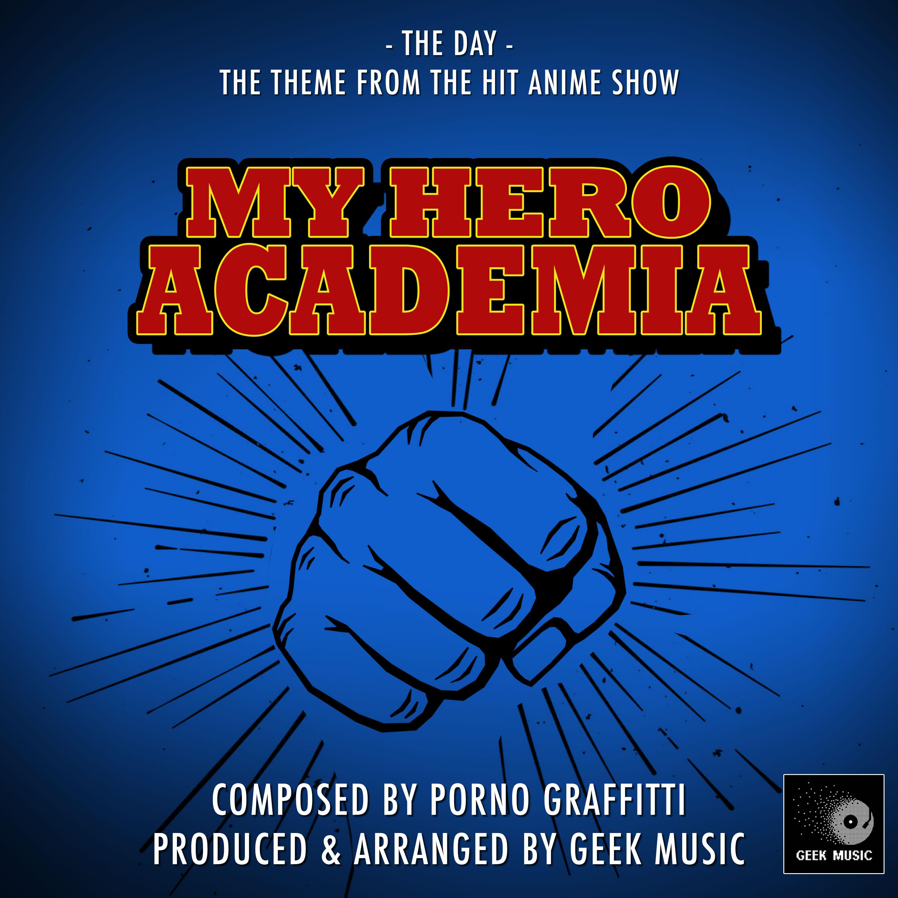 My Hero Academia - The Day - Season One Opening Theme