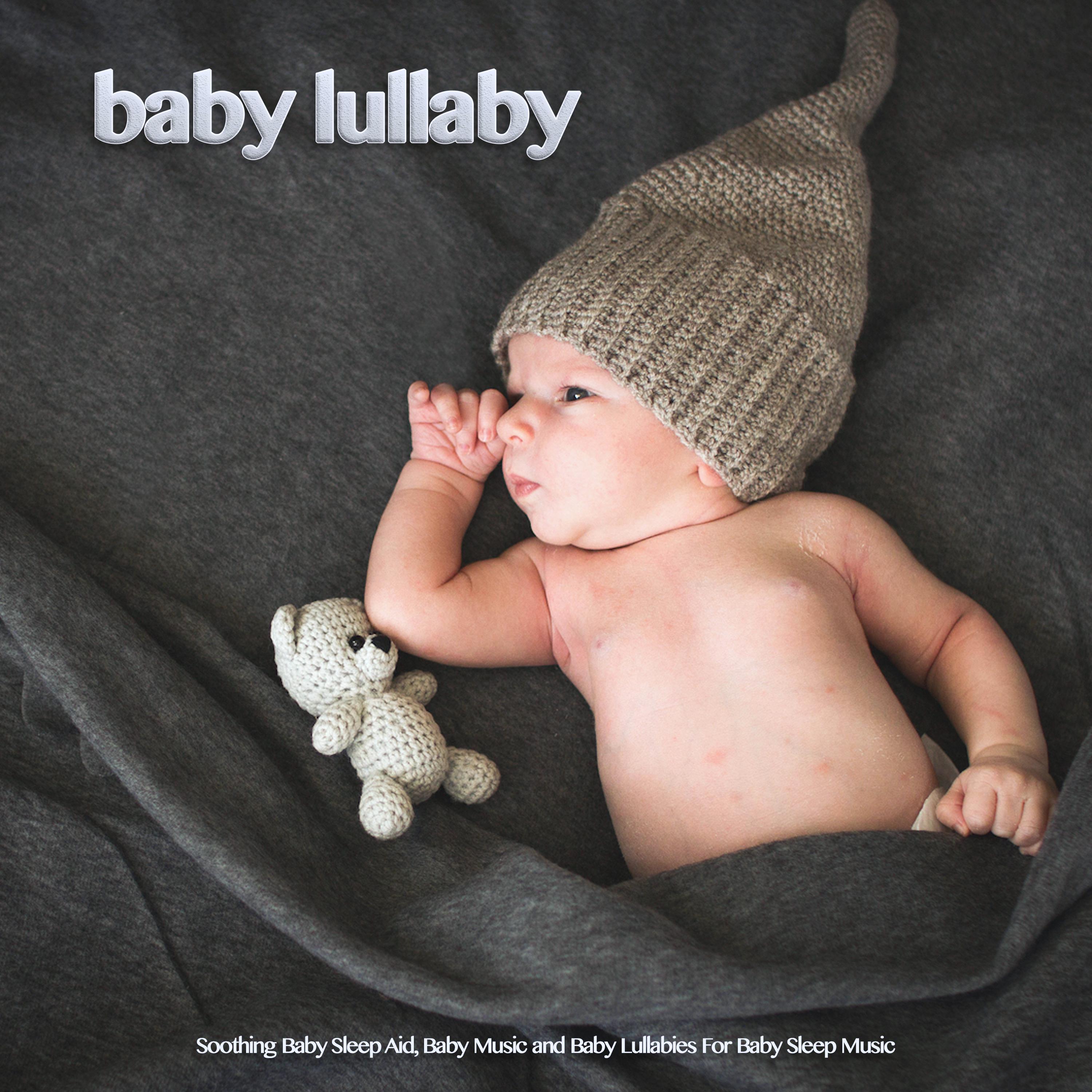 Baby Lullaby: Soothing Baby Sleep Aid, Baby Music and Baby Lullabies For Baby Sleep Music