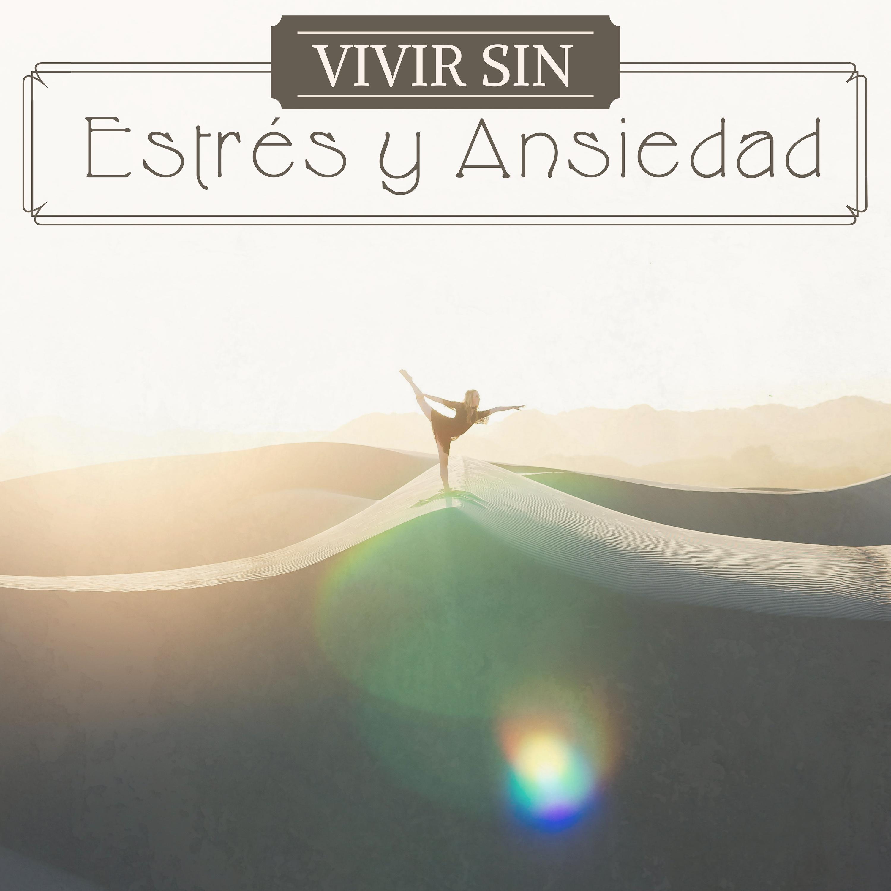 Vivir sin Estre s y Ansiedad  Mu sica Suave Mente Libre y Relajada