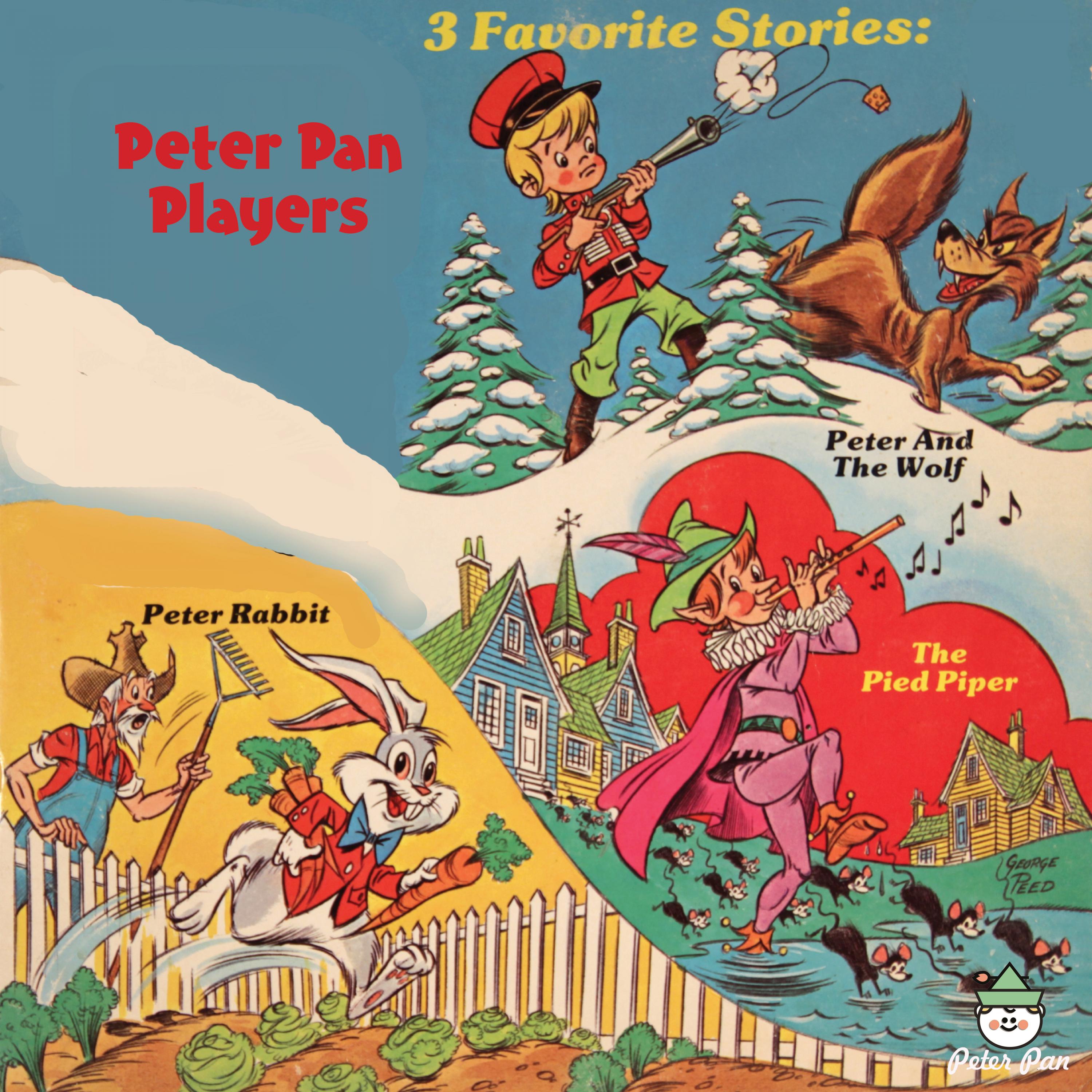 3 Favorite Stories - Peter and the Wolf, The Pied Piper, Peter Rabbit