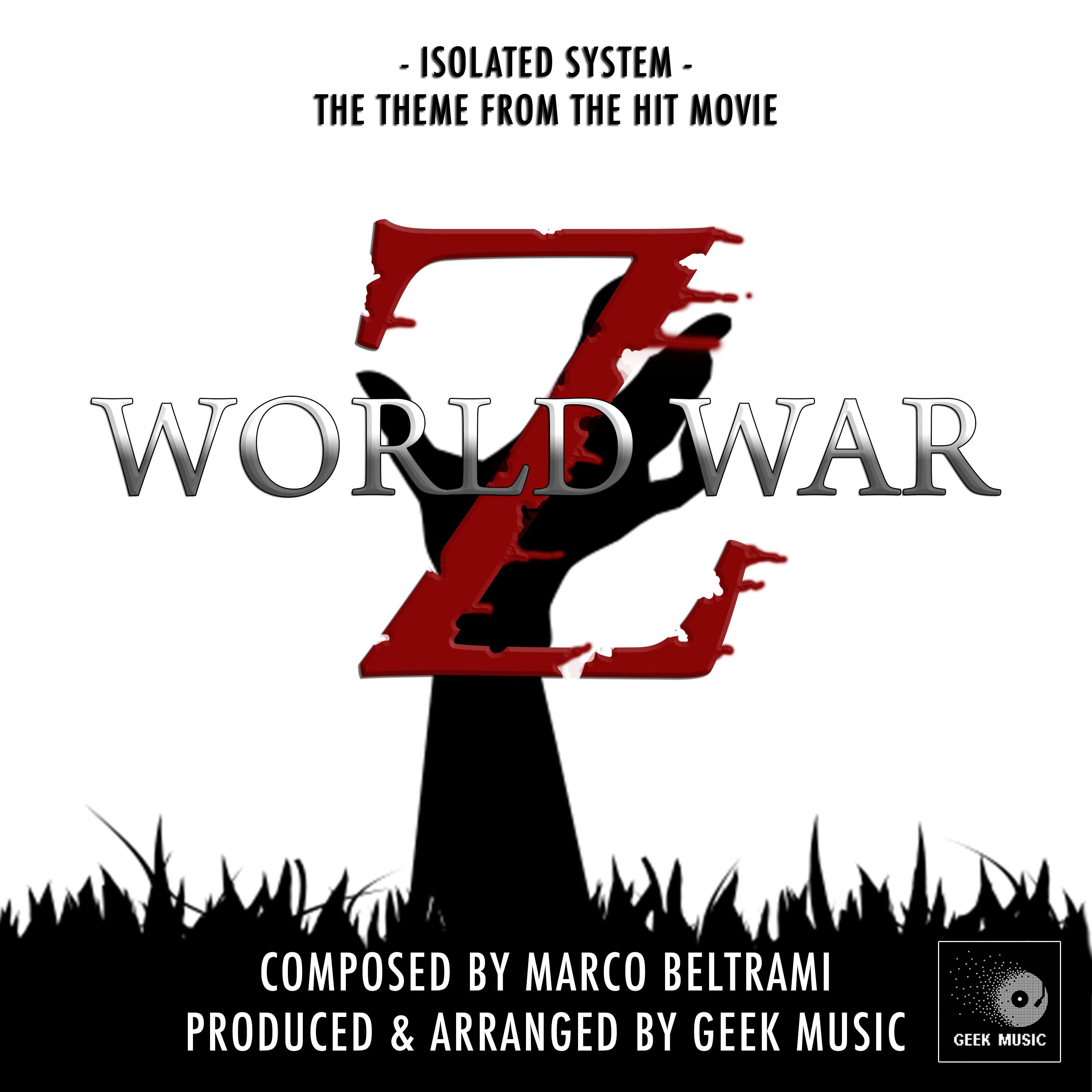 World War Z - Isolated System - Theme Song