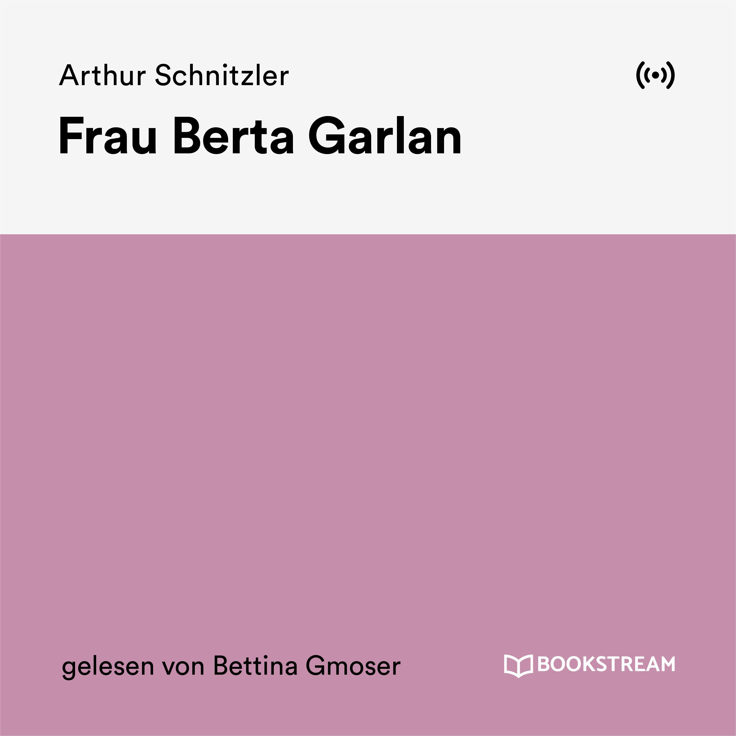 Frau Berta Garlan - Teil 55