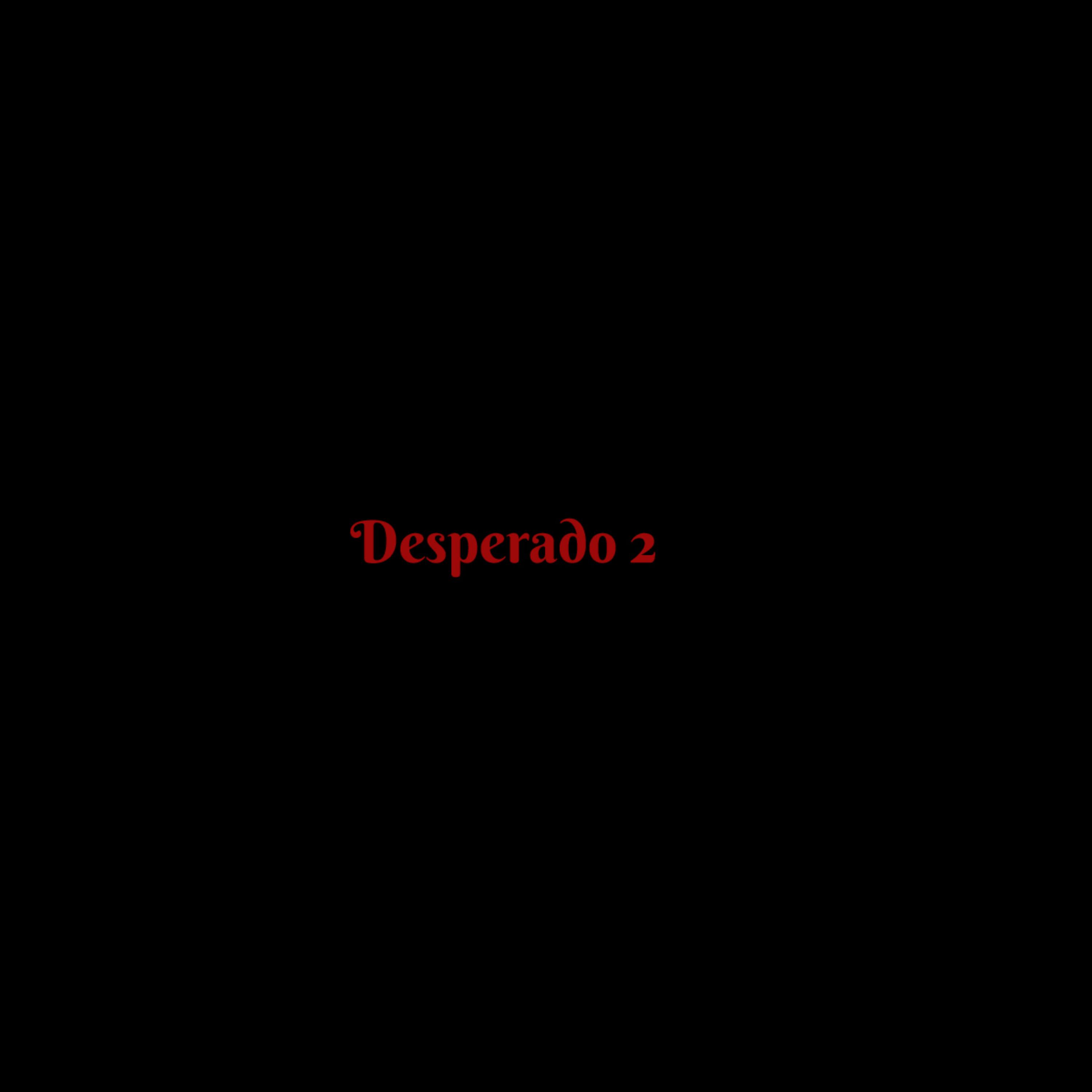 Desperado 2