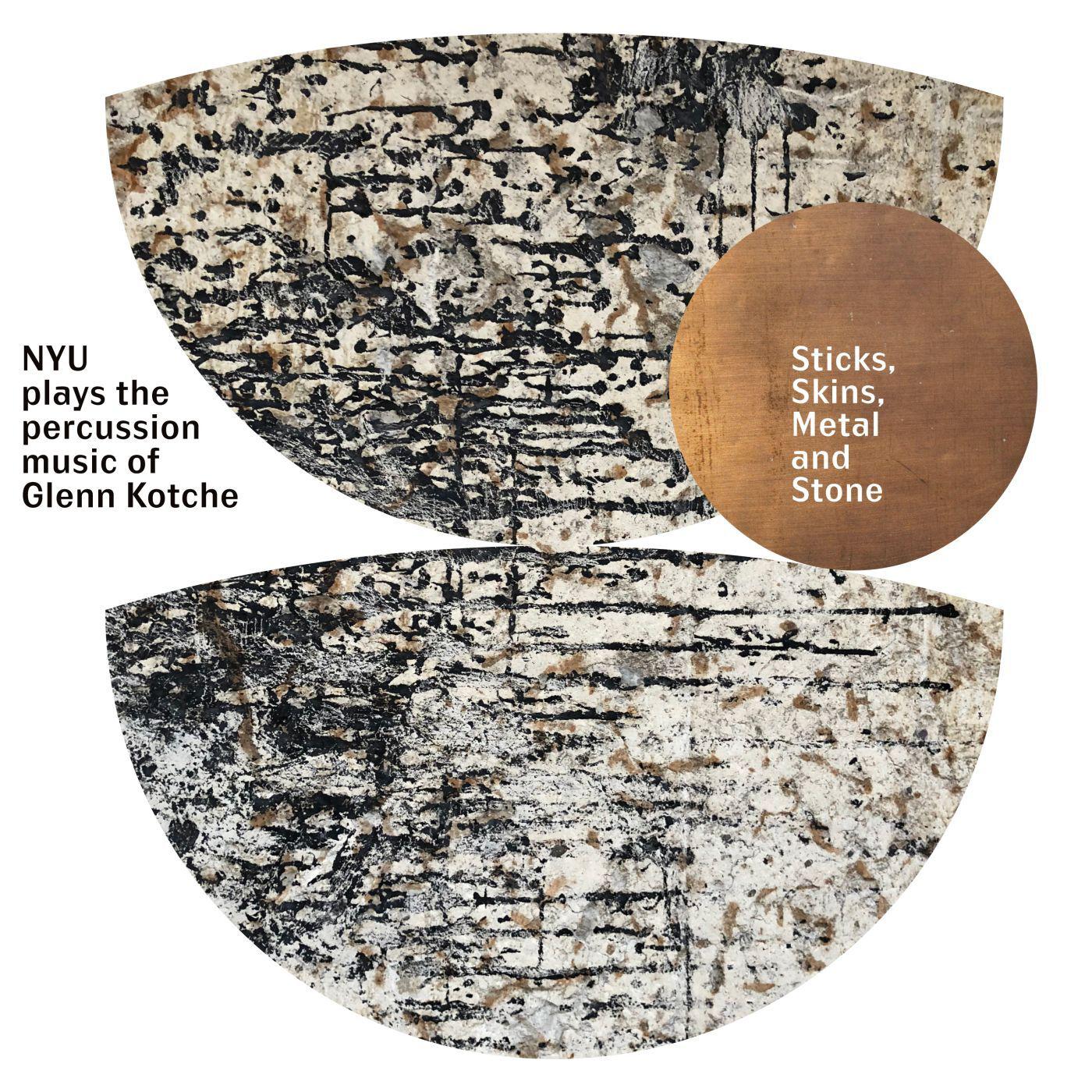 Sticks, Skins, Metal and Stone: NYU Plays the Percussion Music of Glenn Kotche