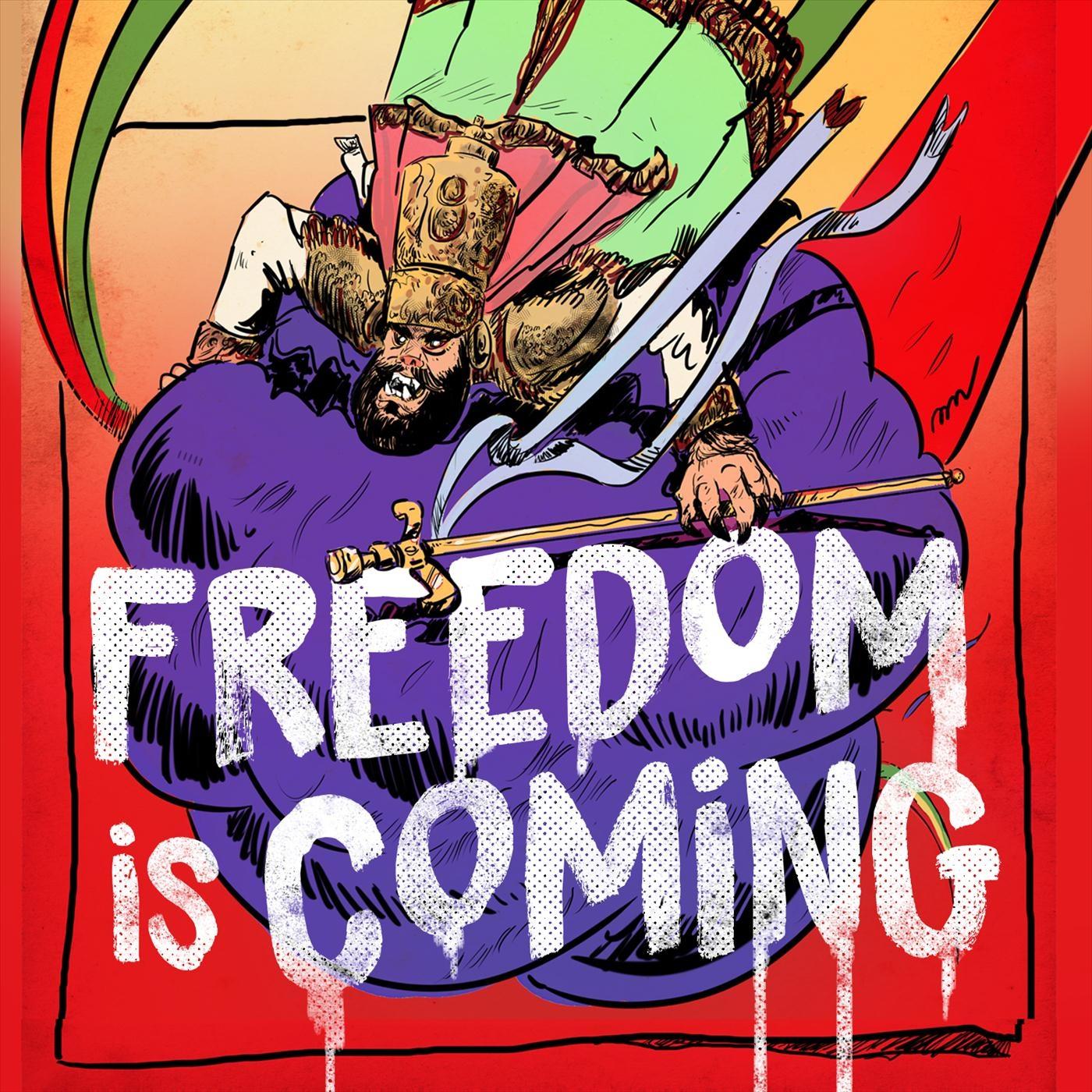 Freedom Is Coming