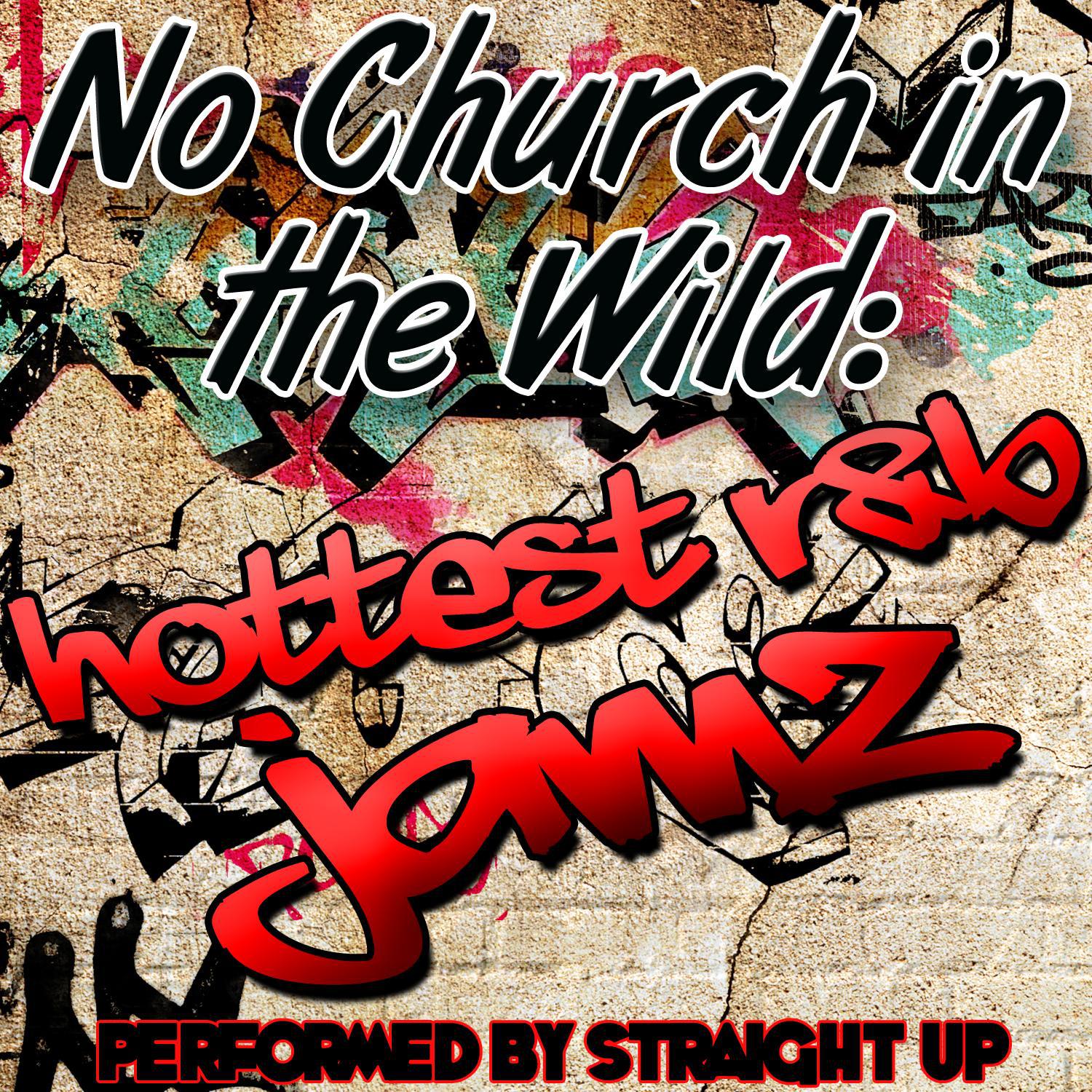 No Church in the Wild: Hottest R&B Jamz