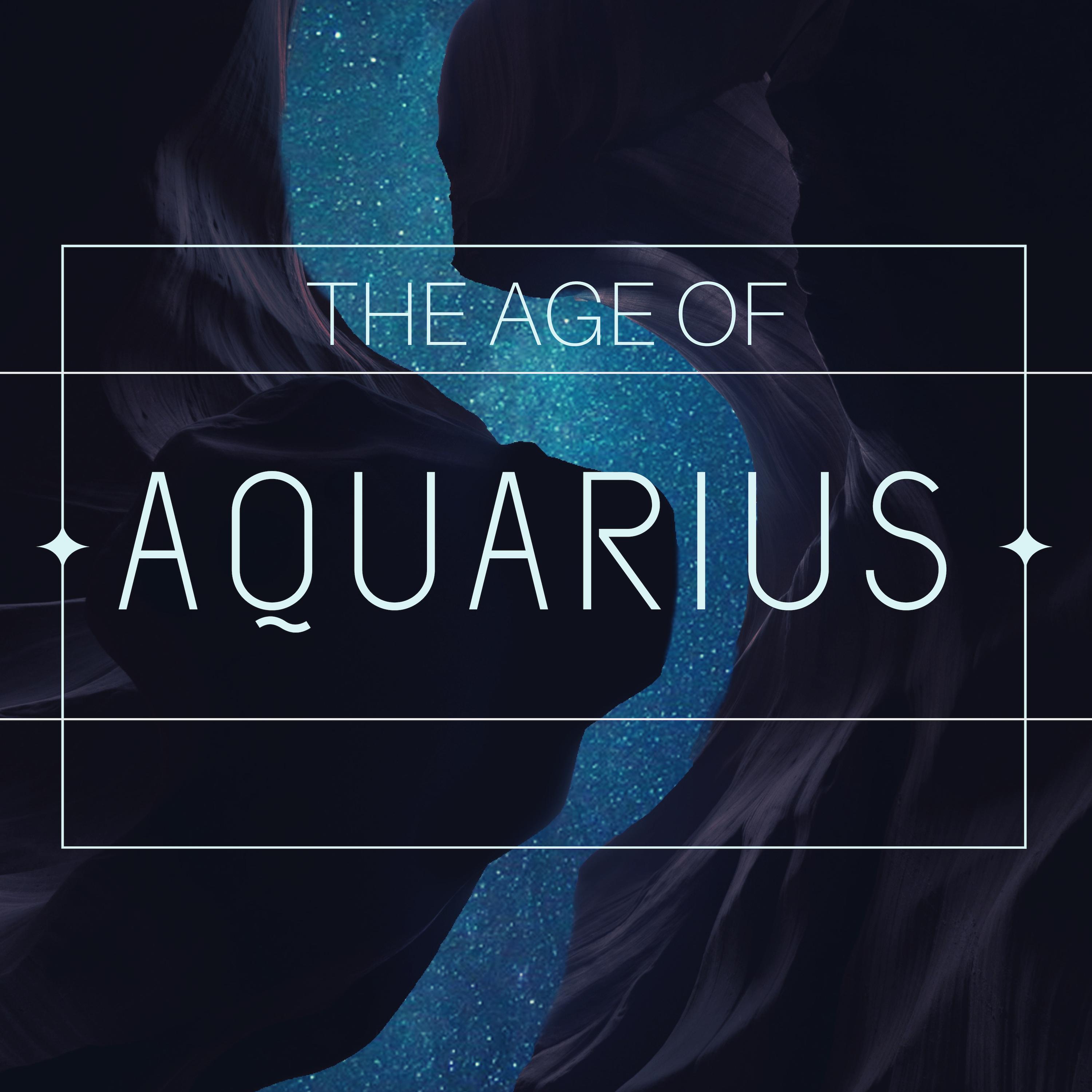 The Age of Aquarius