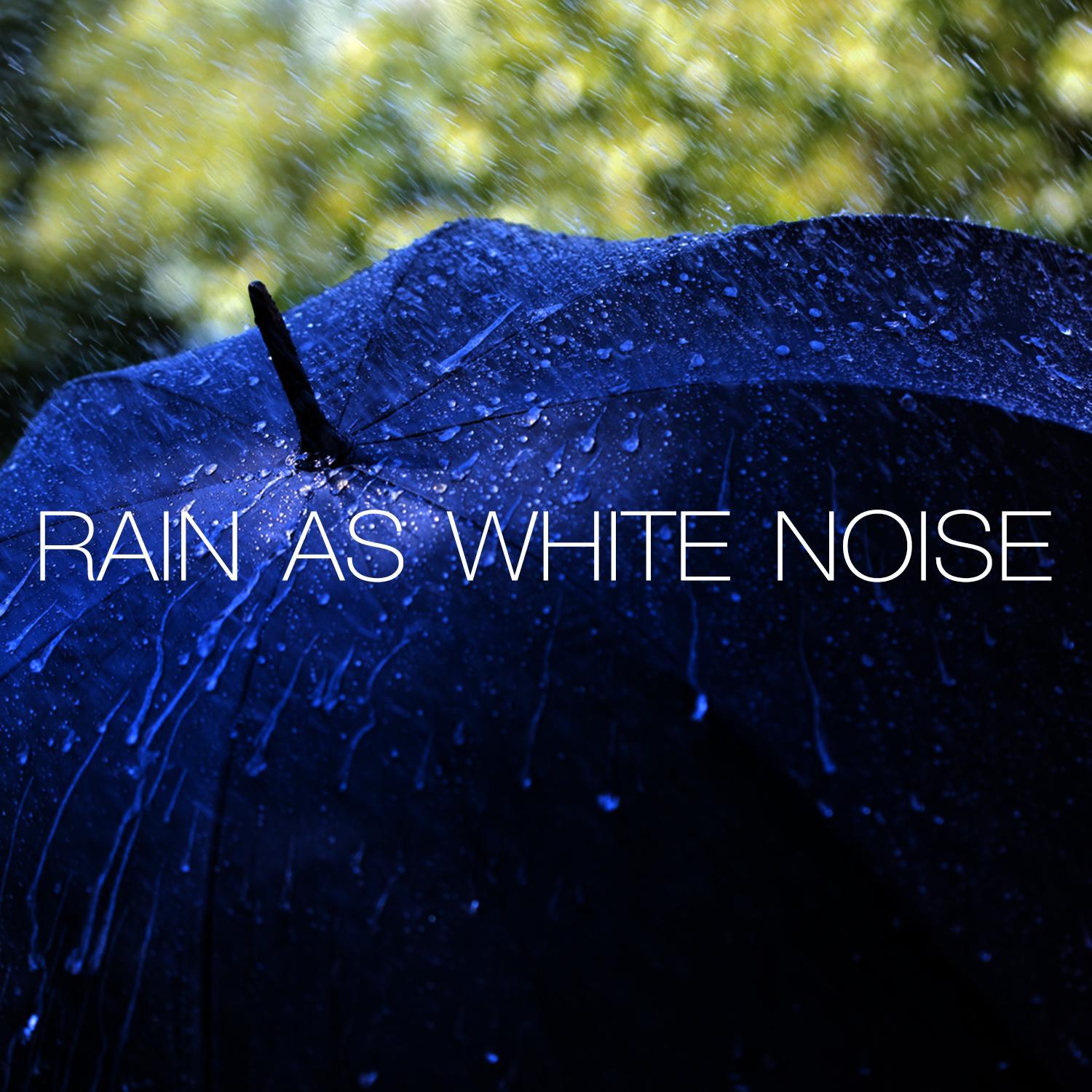 Rain as White Noise