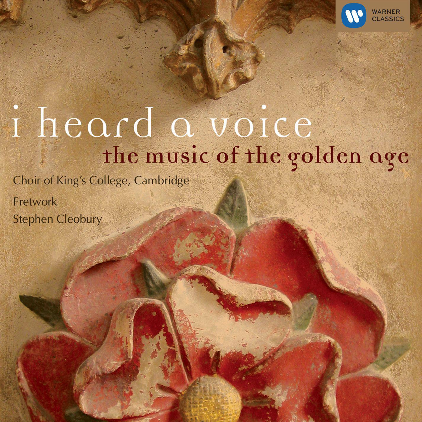 I heard a voice - the music of the golden age