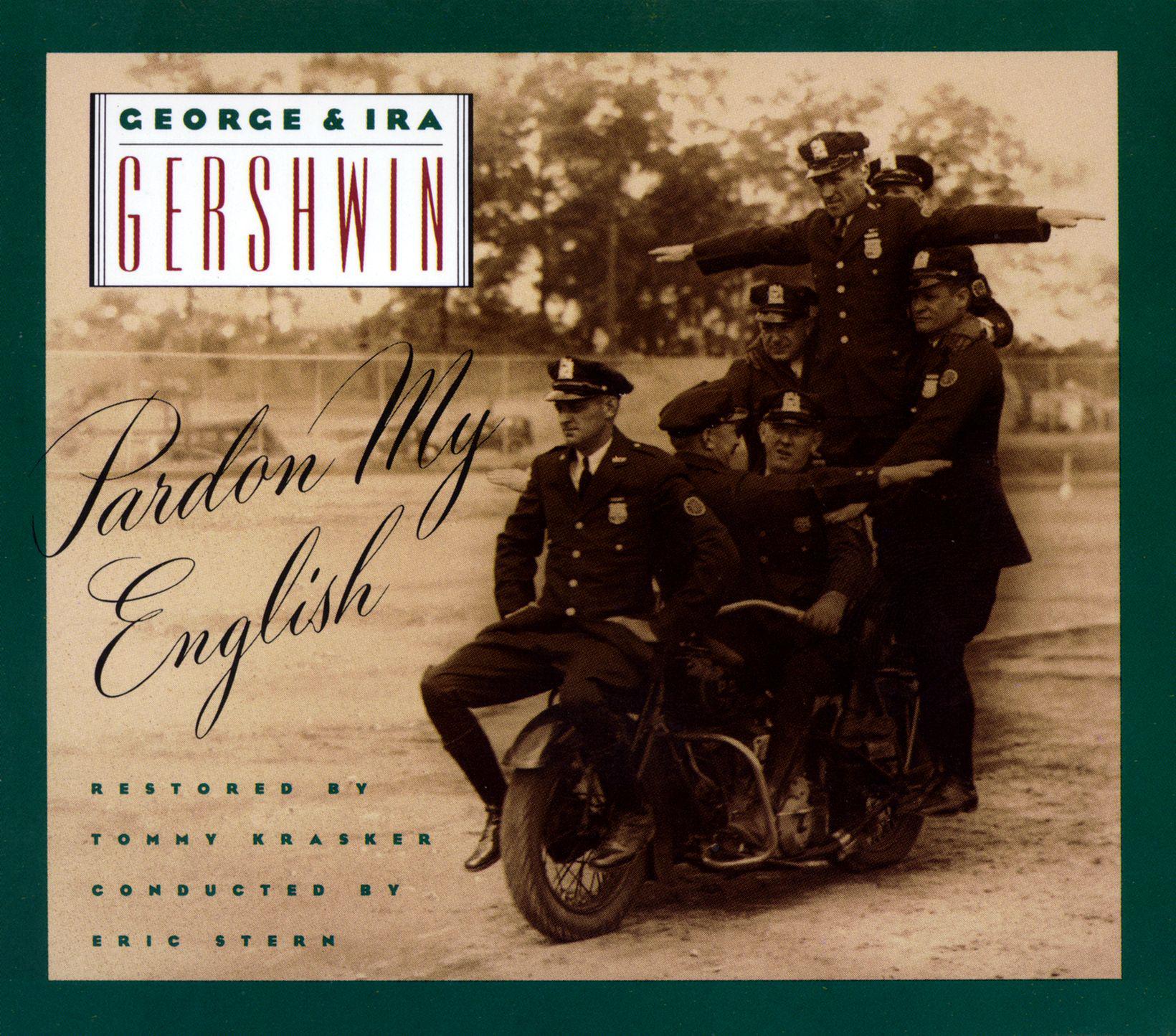George & Ira Gershwin: Pardon My English