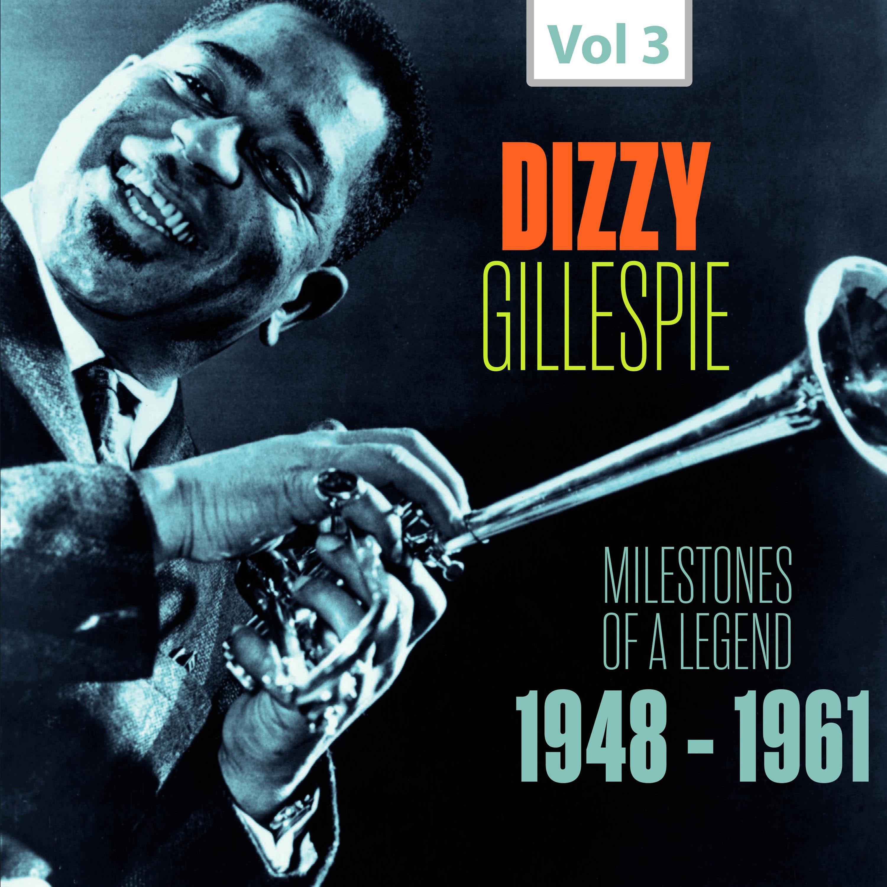 Milestones of a Legend - Dizzy Gillespie, Vol. 3