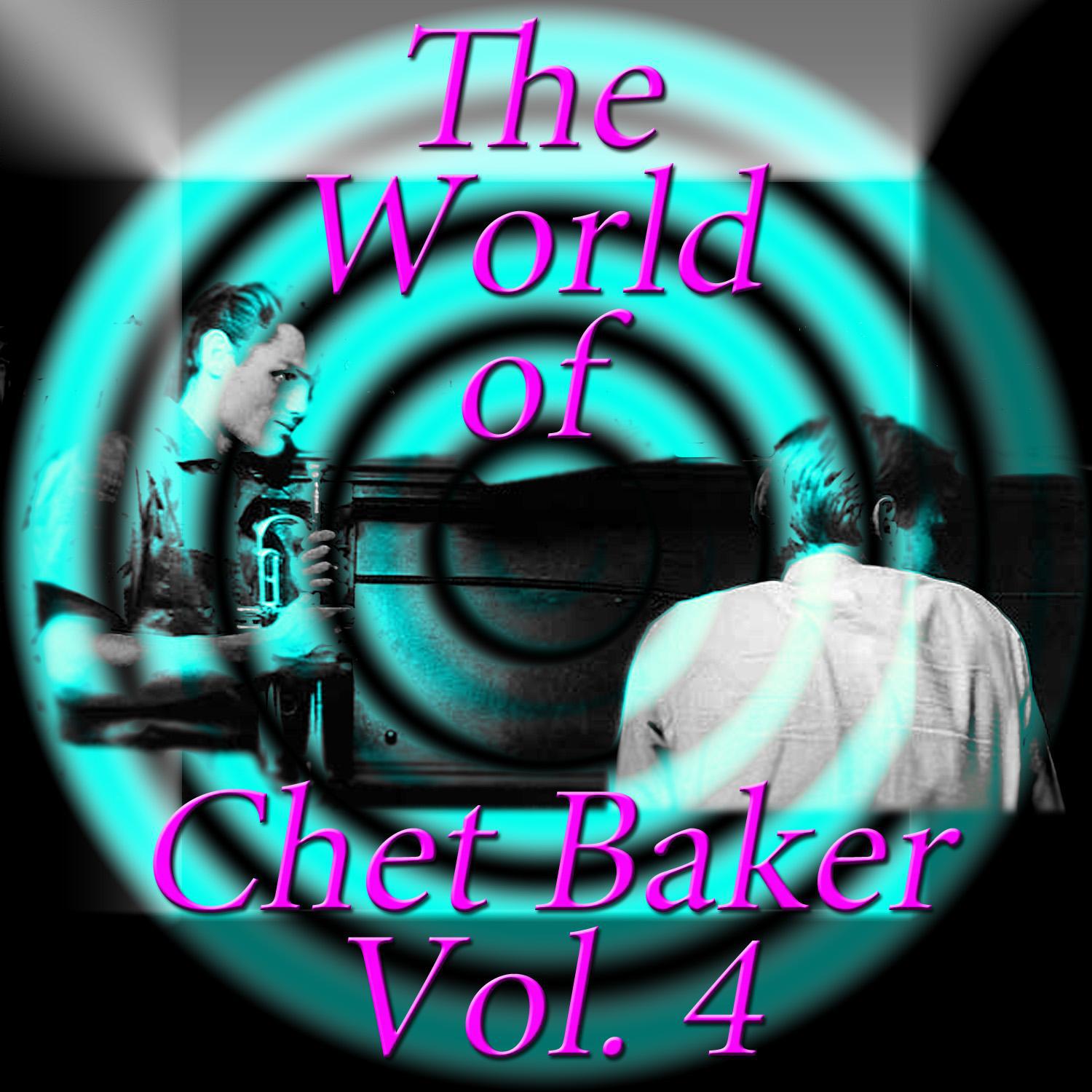 The World of Chet Baker, Vol. 4