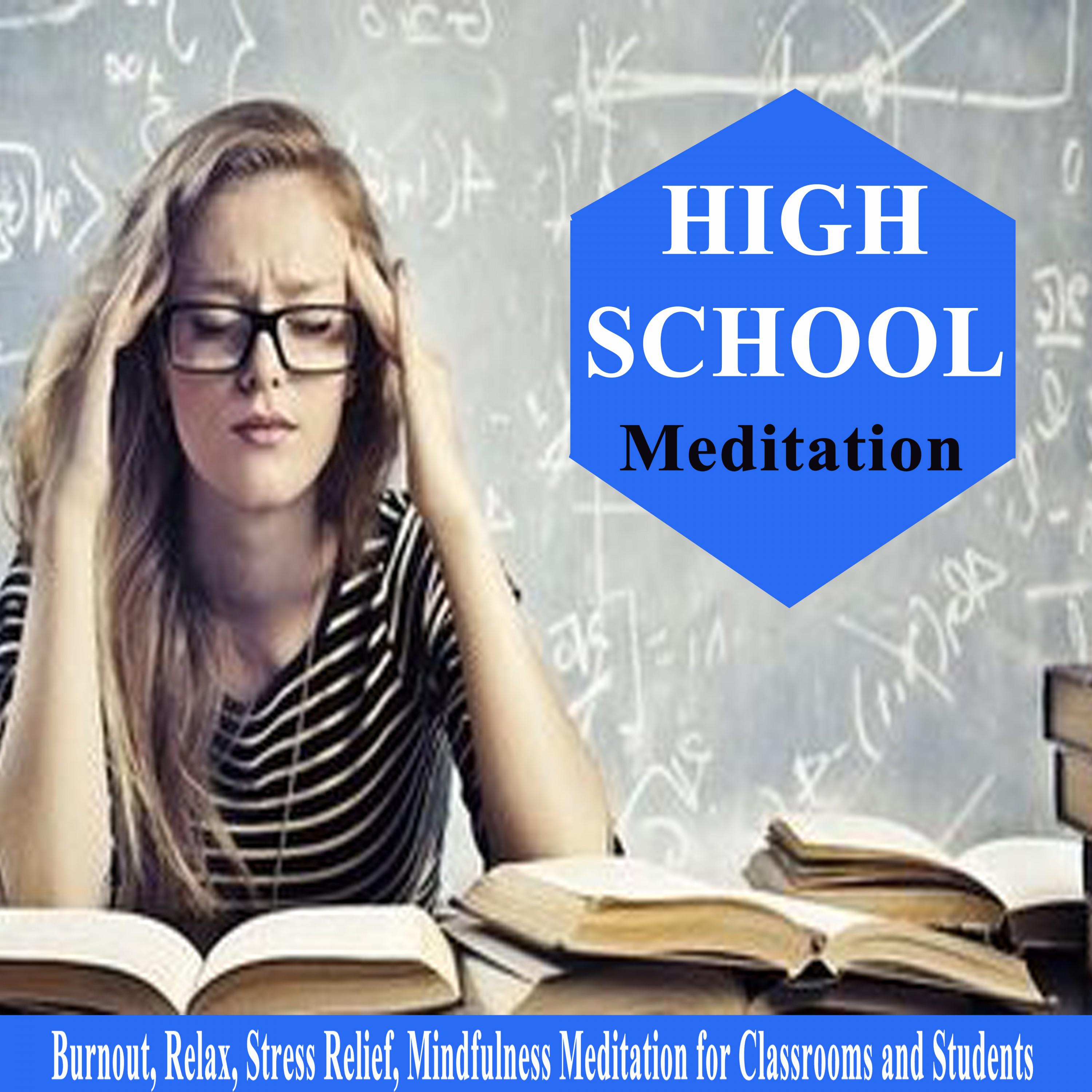 High School Meditation for Effective Burnout, Relax, Stress Relief & Mindfulness Pt. 5