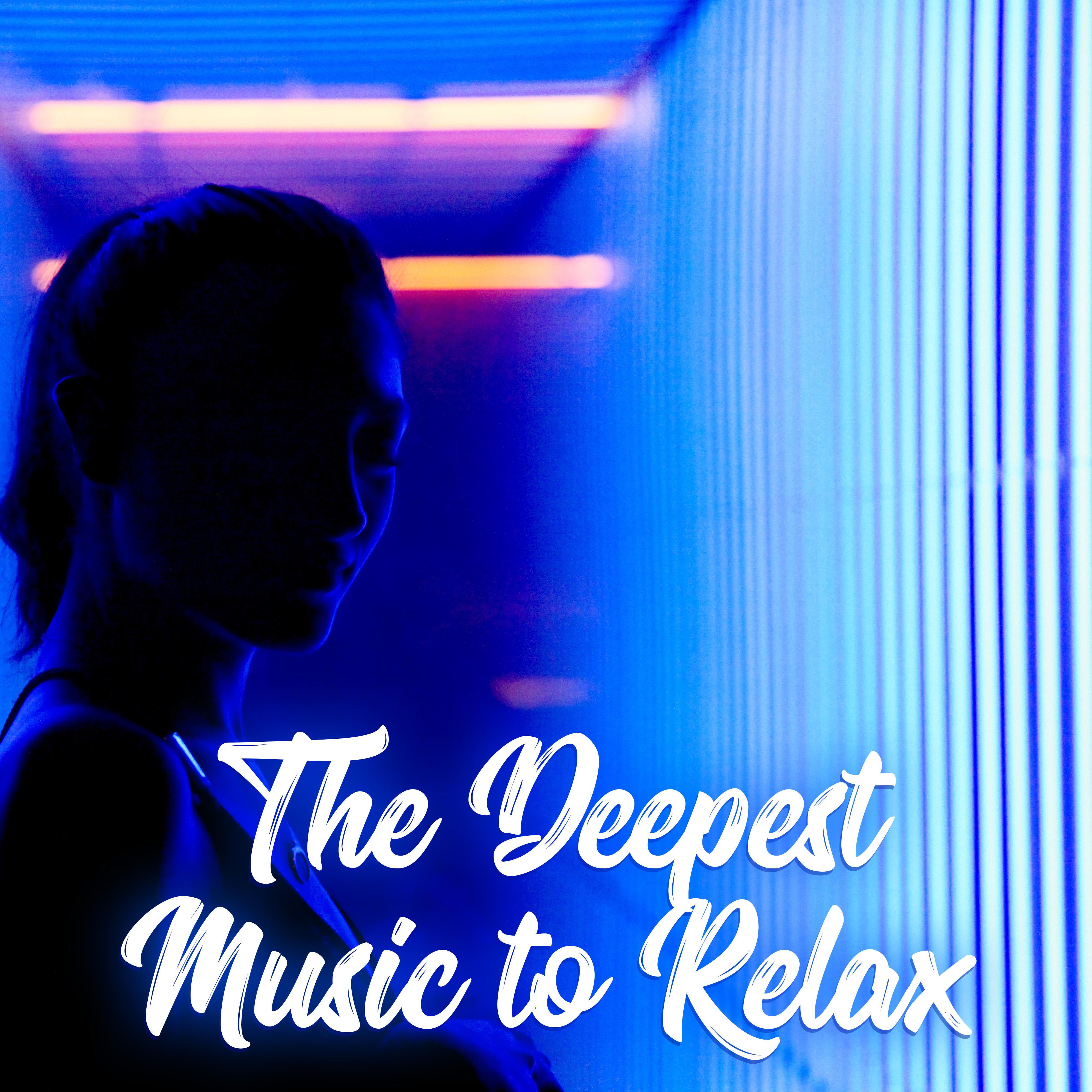 The Deepest Music to Relax  Spring Chillout Edition 2019