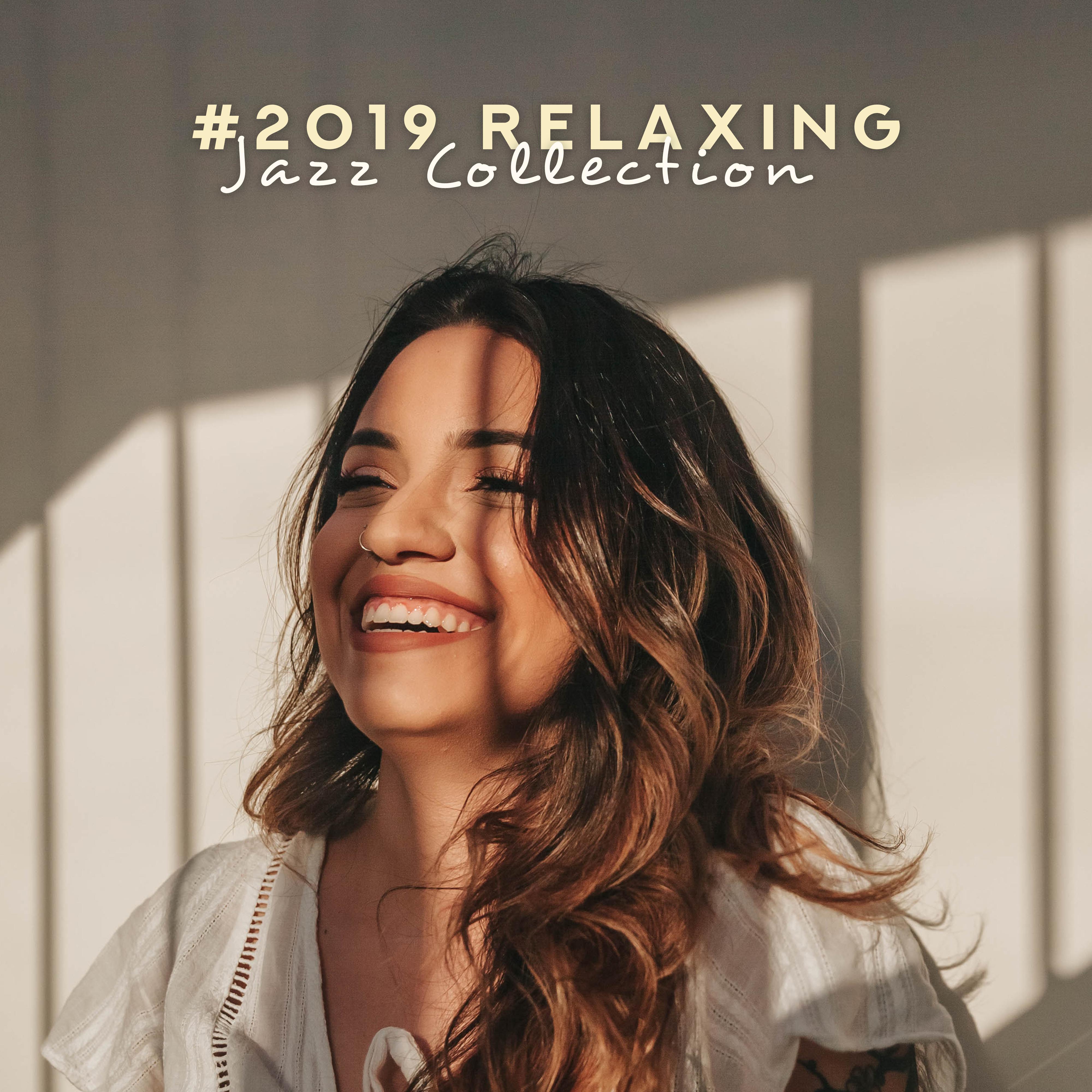 2019 Relaxing Jazz Collection  Smooth Jazz 2019, Coffee Music, Instrumental Jazz to Rest, Sleep, Relax, Mellow Jazz 2019